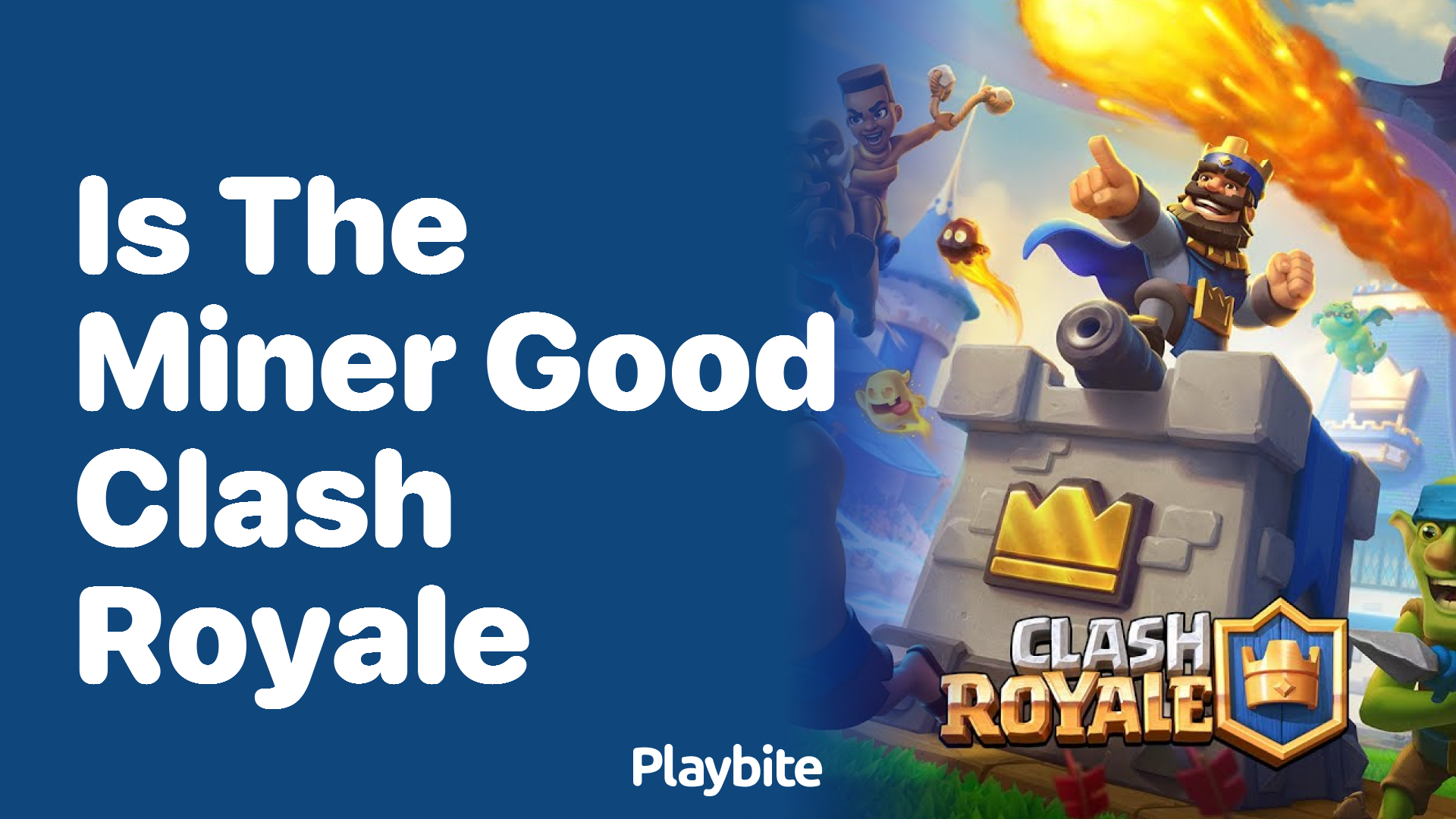 Is the Miner Good in Clash Royale? Find Out Here!