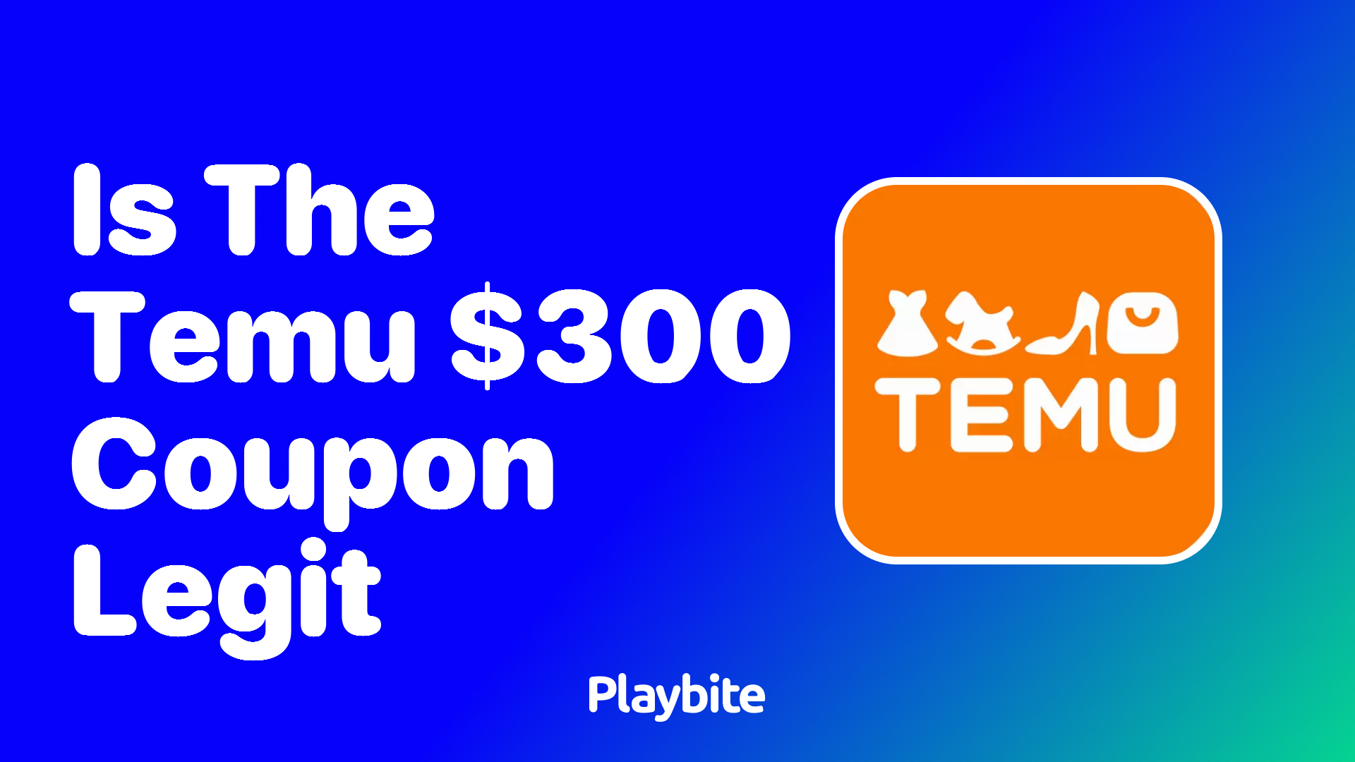 Is the Temu $300 Coupon Legit?