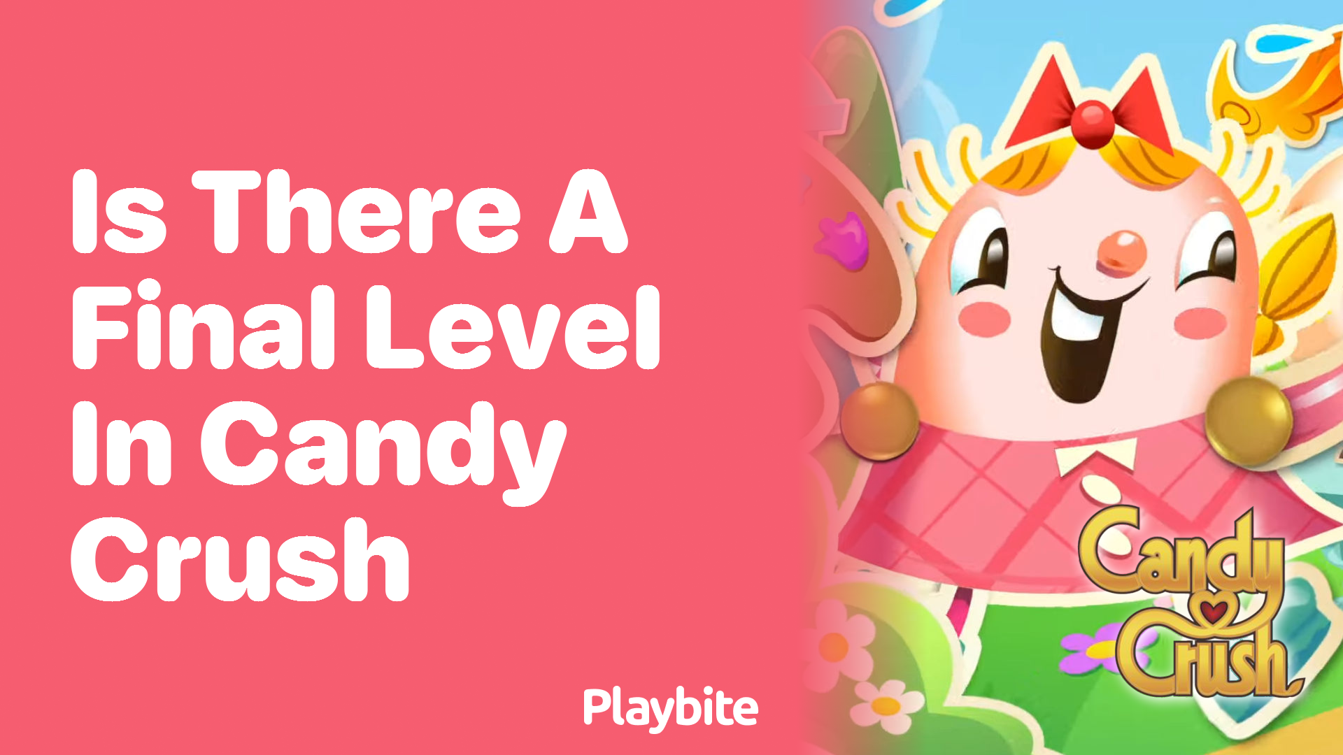 Is There a Final Level in Candy Crush?