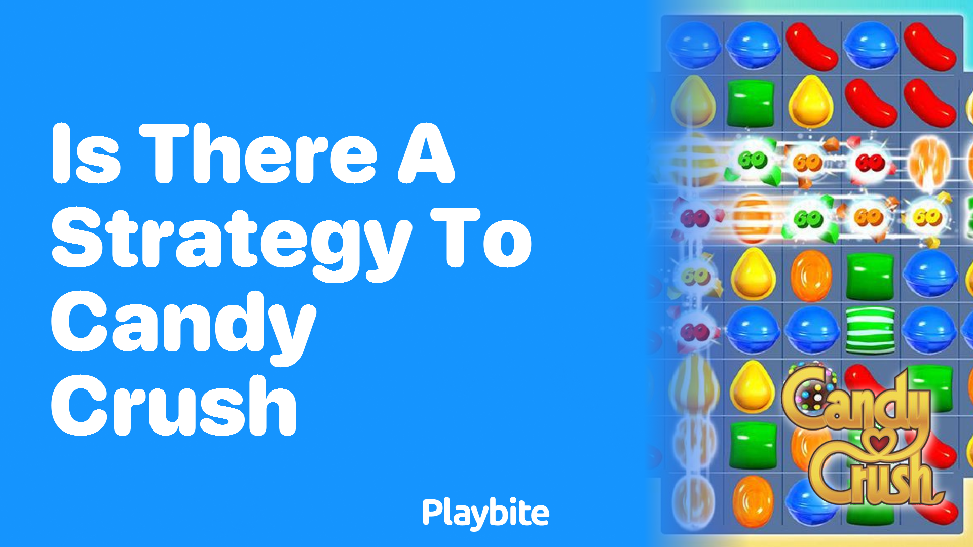 Is There a Strategy to Winning at Candy Crush?