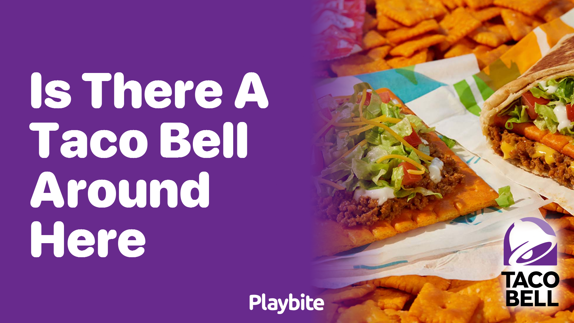 Is There a Taco Bell Around Here? Finding Your Nearest Taco Bell ...