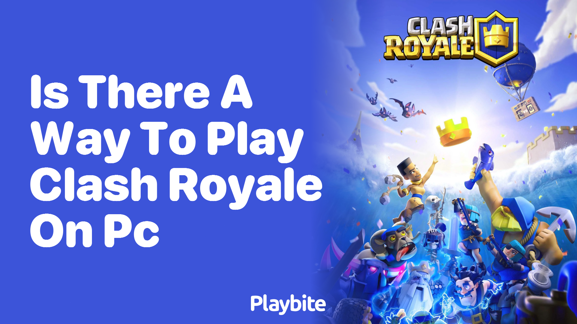 Is There a Way to Play Clash Royale on PC?