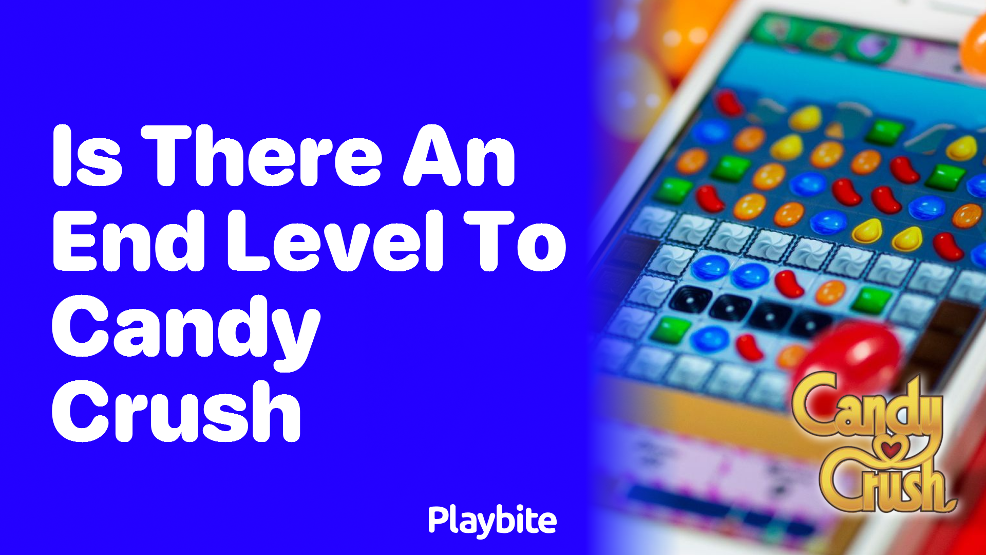 Is There an End Level to Candy Crush? Let&#8217;s Unwrap the Sweet Mystery