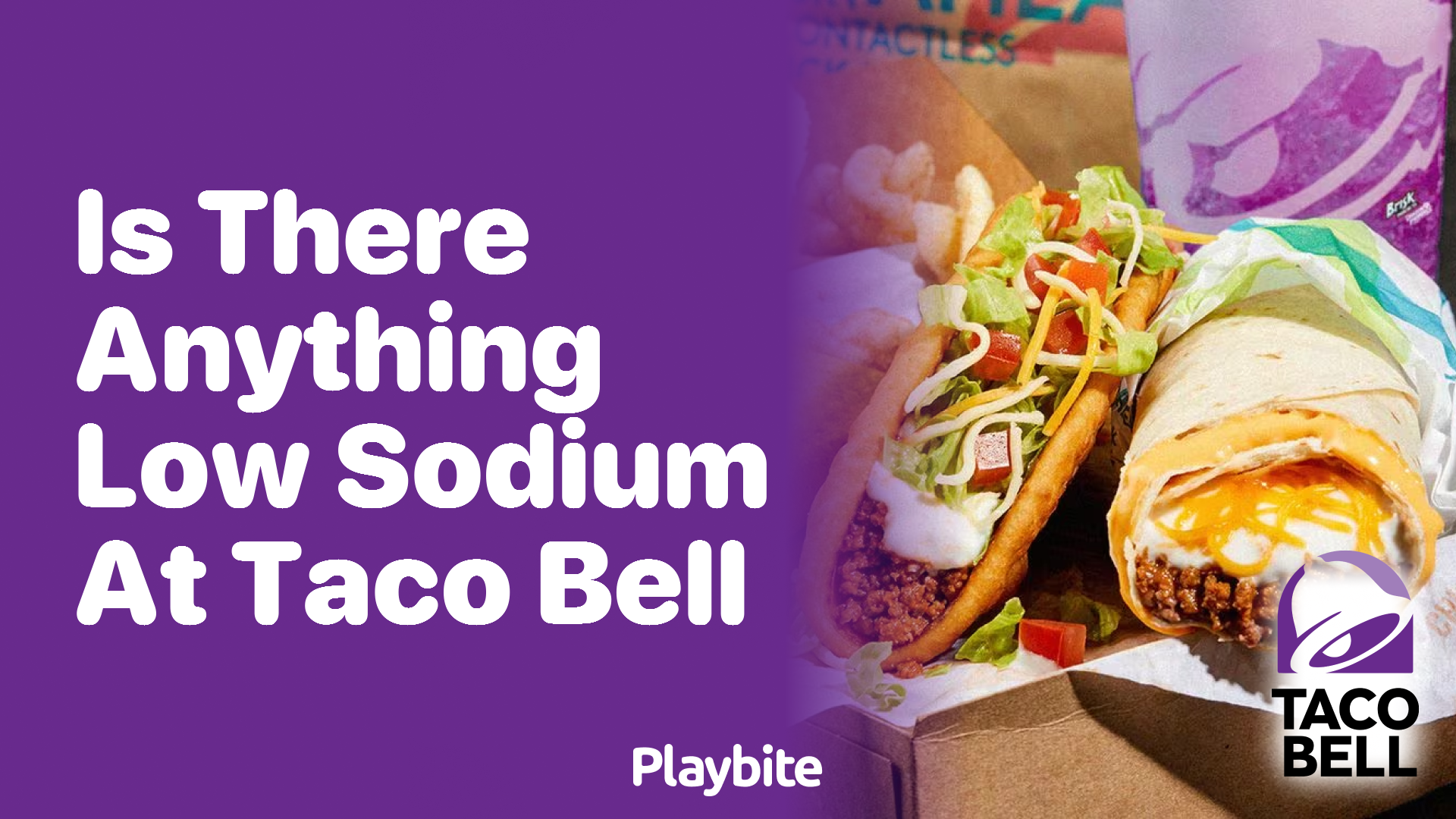 Is There Anything Low Sodium at Taco Bell? Find Out Here!