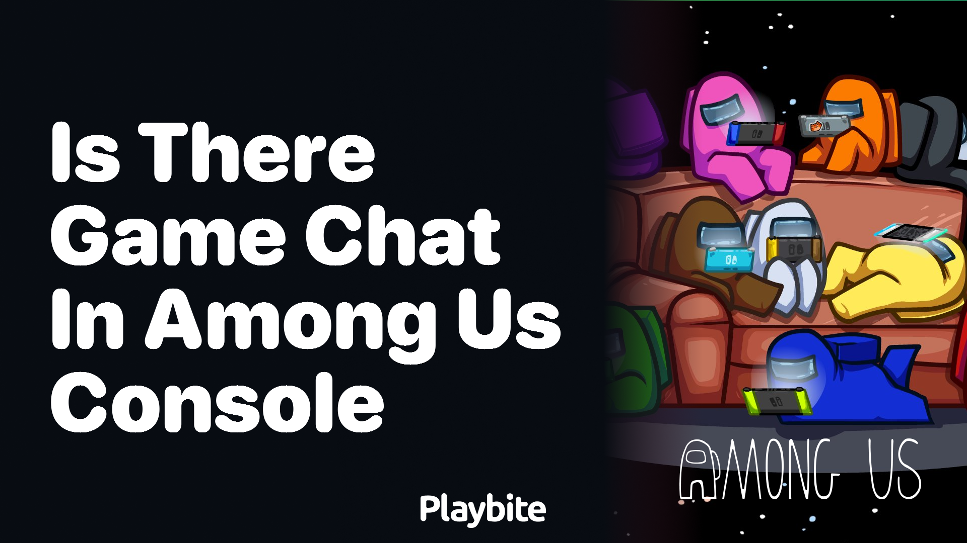 Is There Game Chat in Among Us on Console? - Playbite