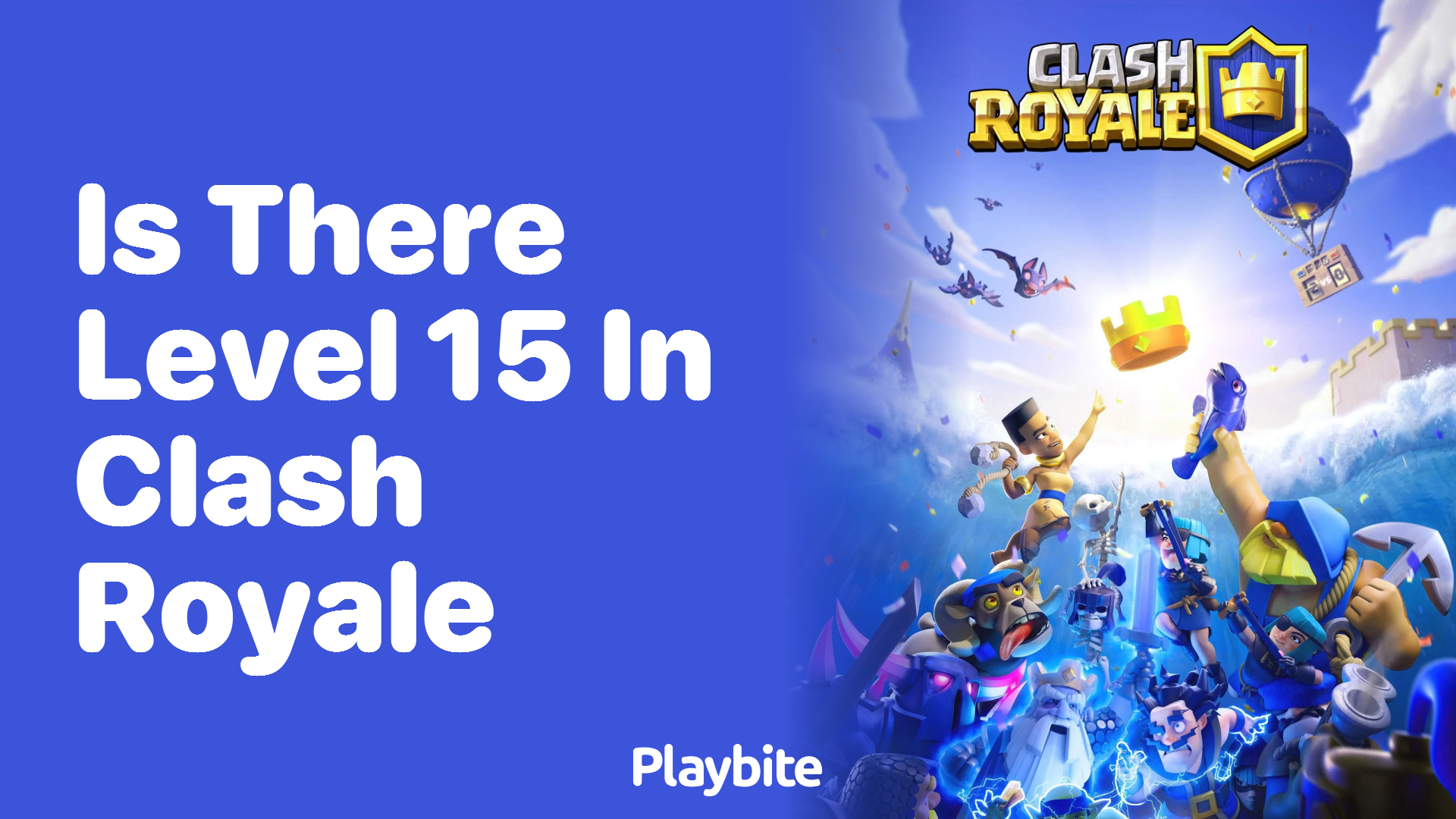 Is There a Level 15 in Clash Royale?