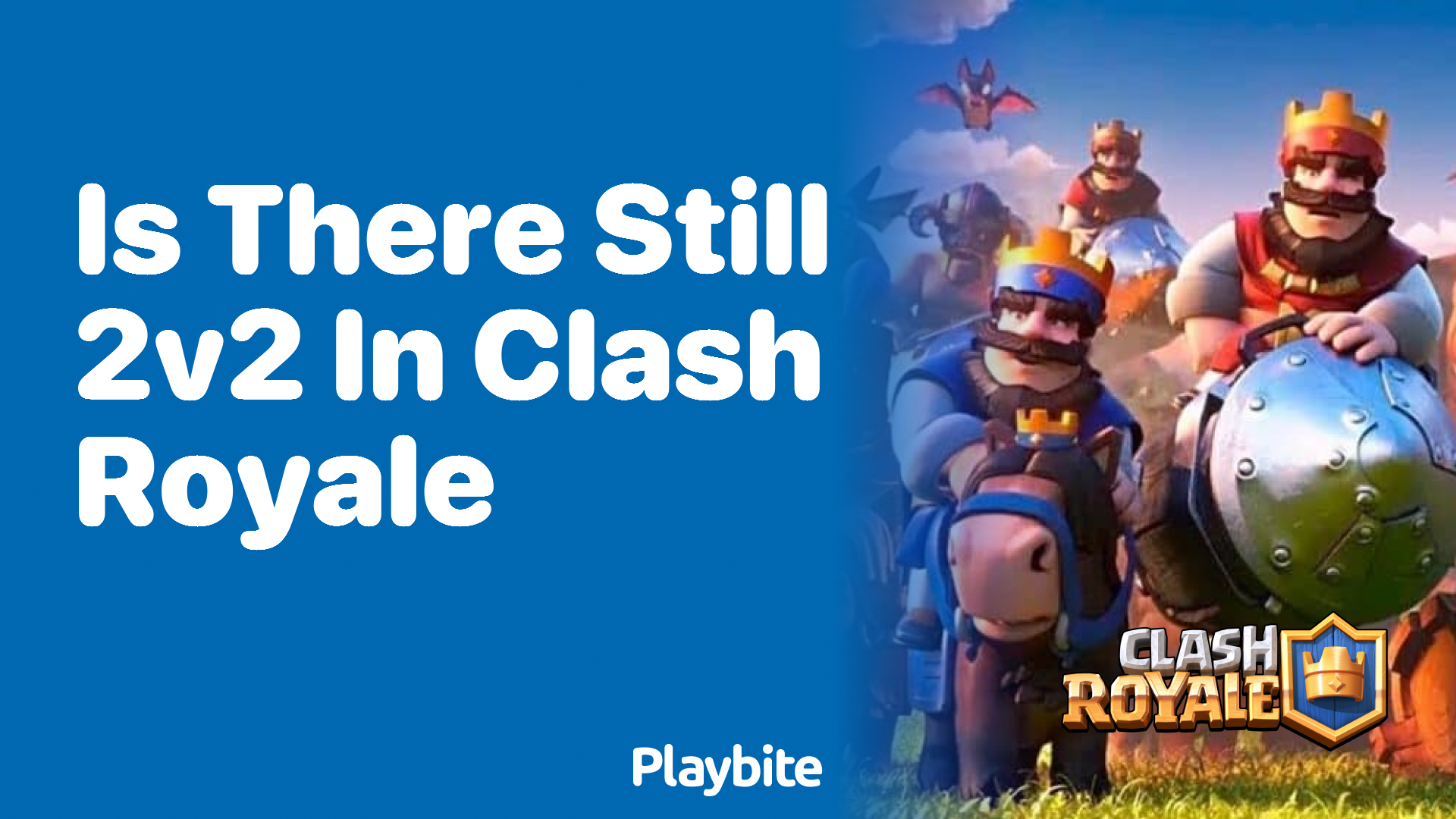 Is There Still 2v2 in Clash Royale? - Playbite