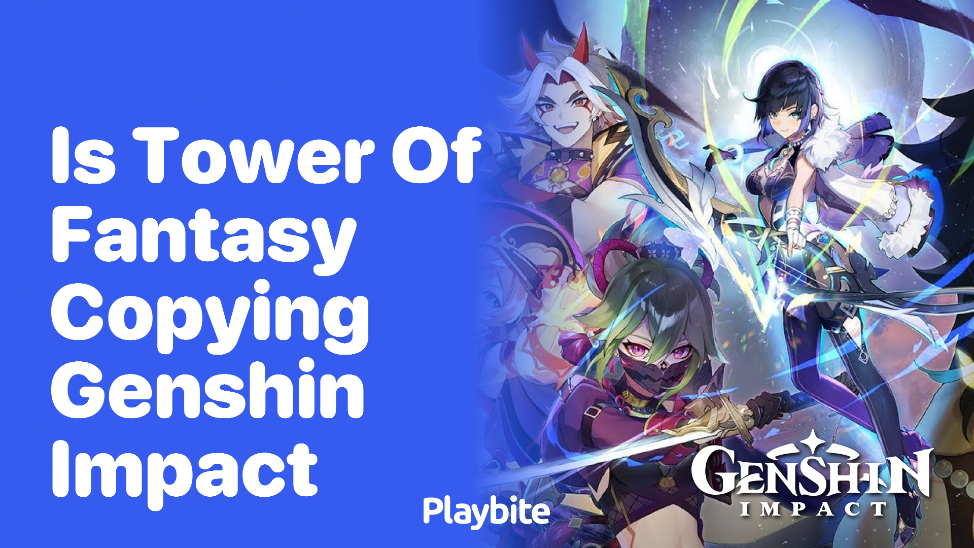 Is Tower of Fantasy Copying Genshin Impact? Exploring the Similarities