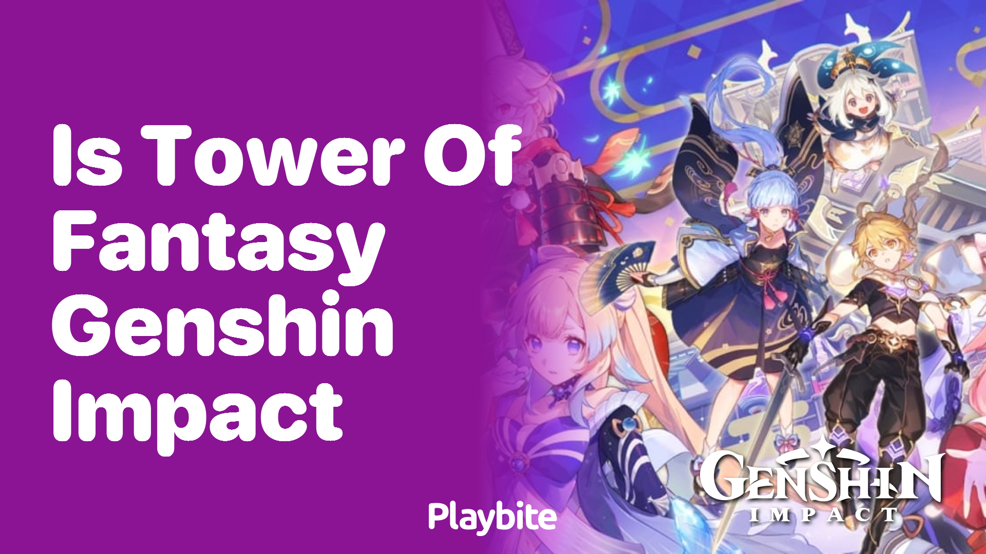 Is Tower of Fantasy the Same as Genshin Impact?