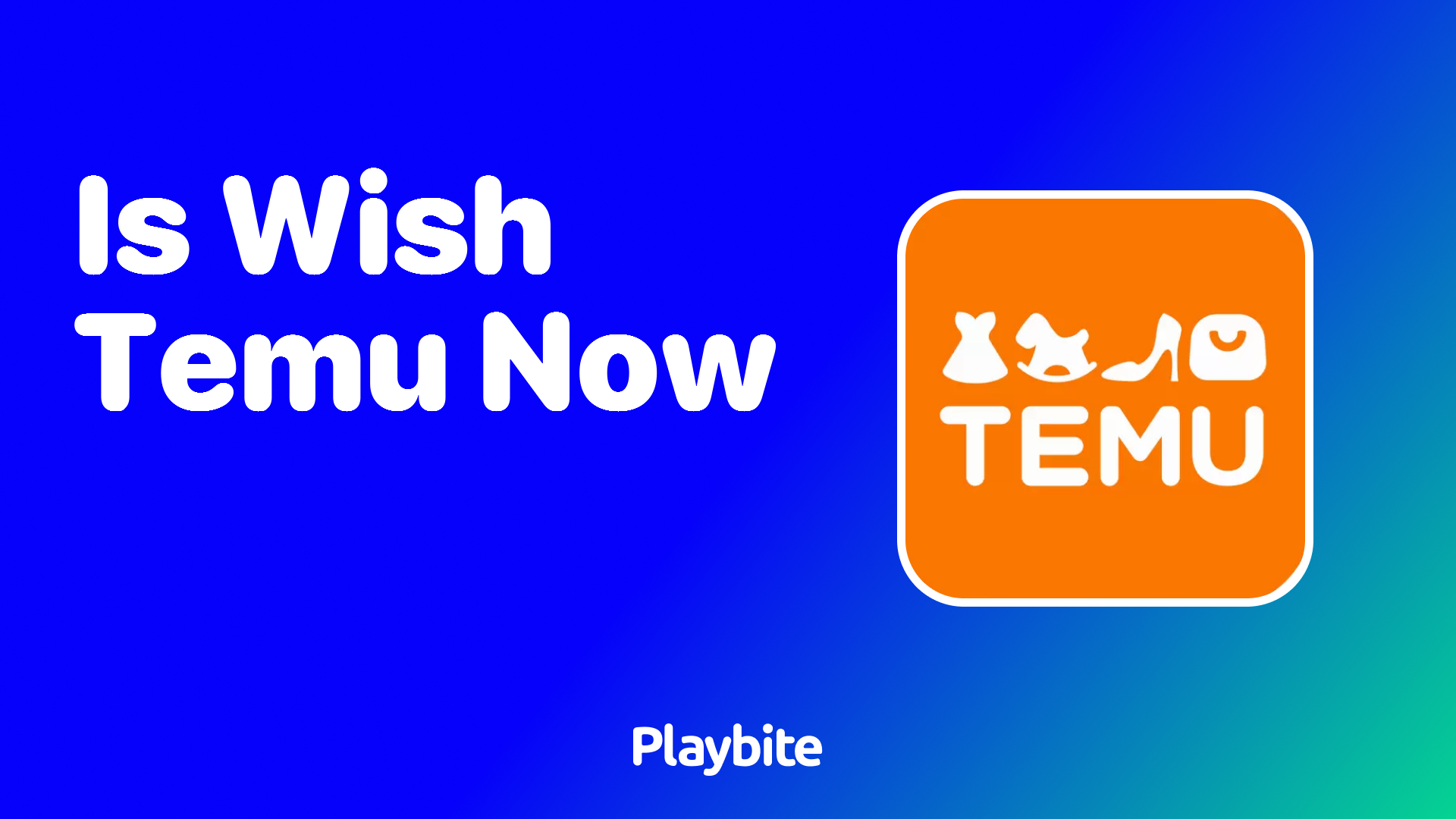 Is Wish Temu Now? Exploring the Reality Behind the Names