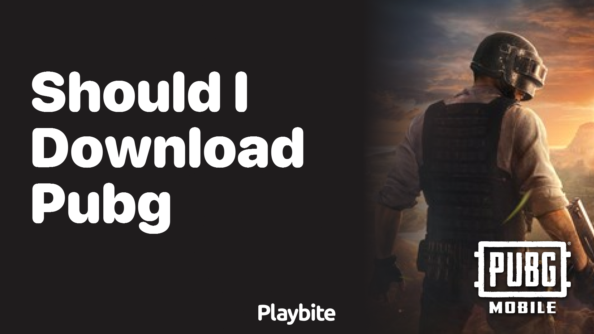 Should I Download PUBG Mobile? Let&#8217;s Find Out!