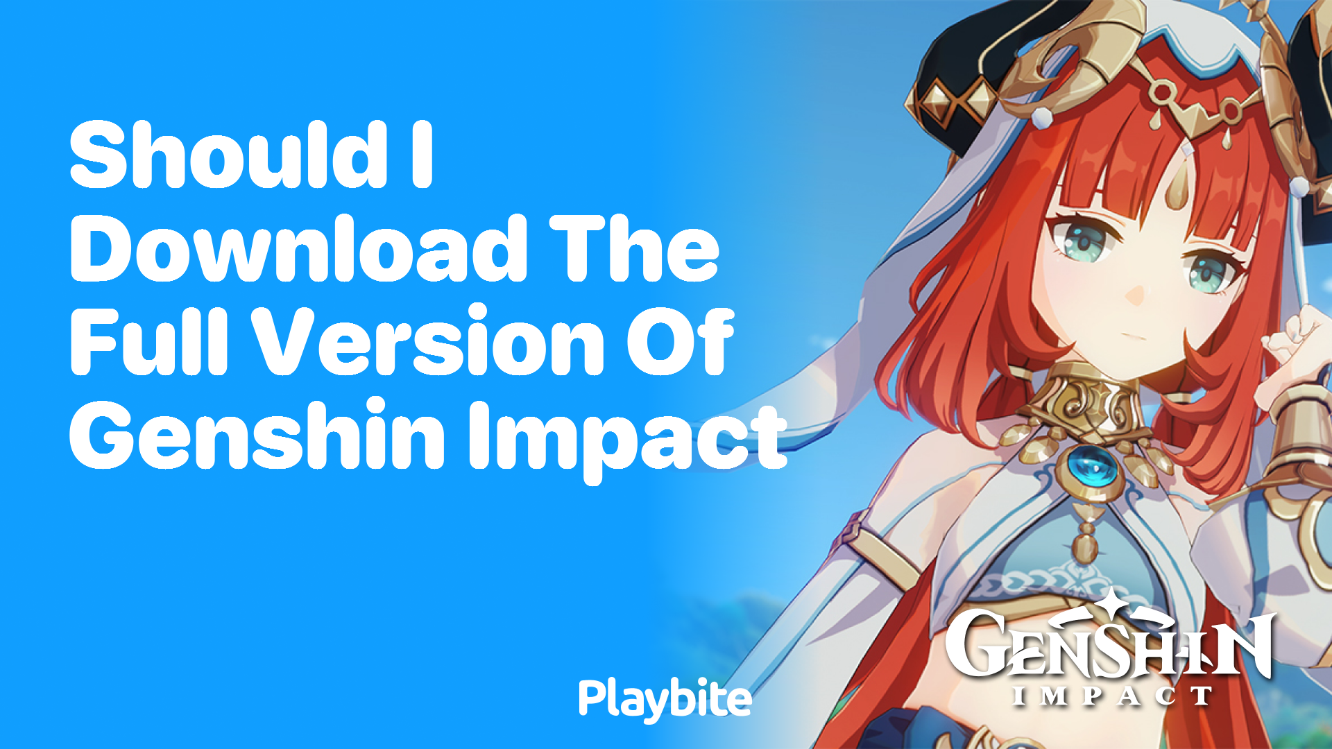 Should I Download the Full Version of Genshin Impact?