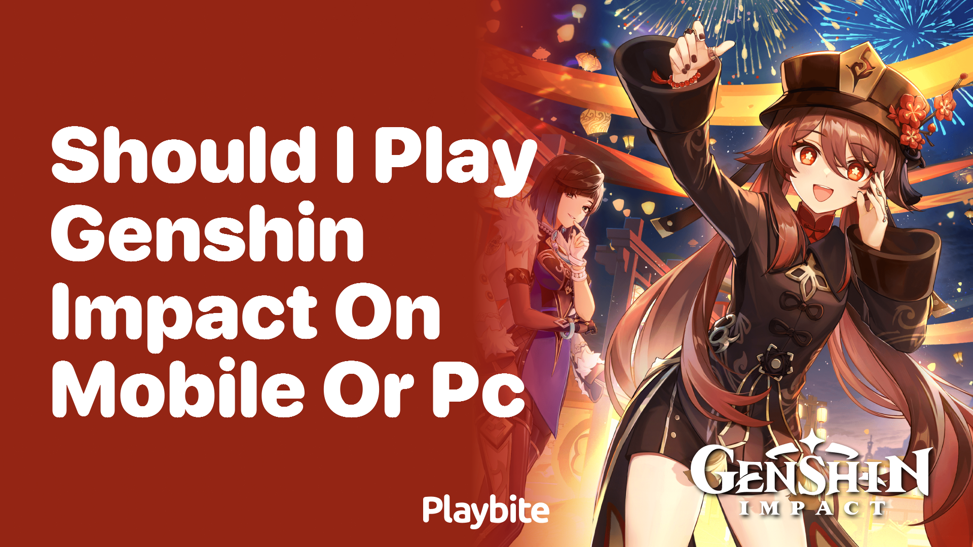 Should I Play Genshin Impact on Mobile or PC?