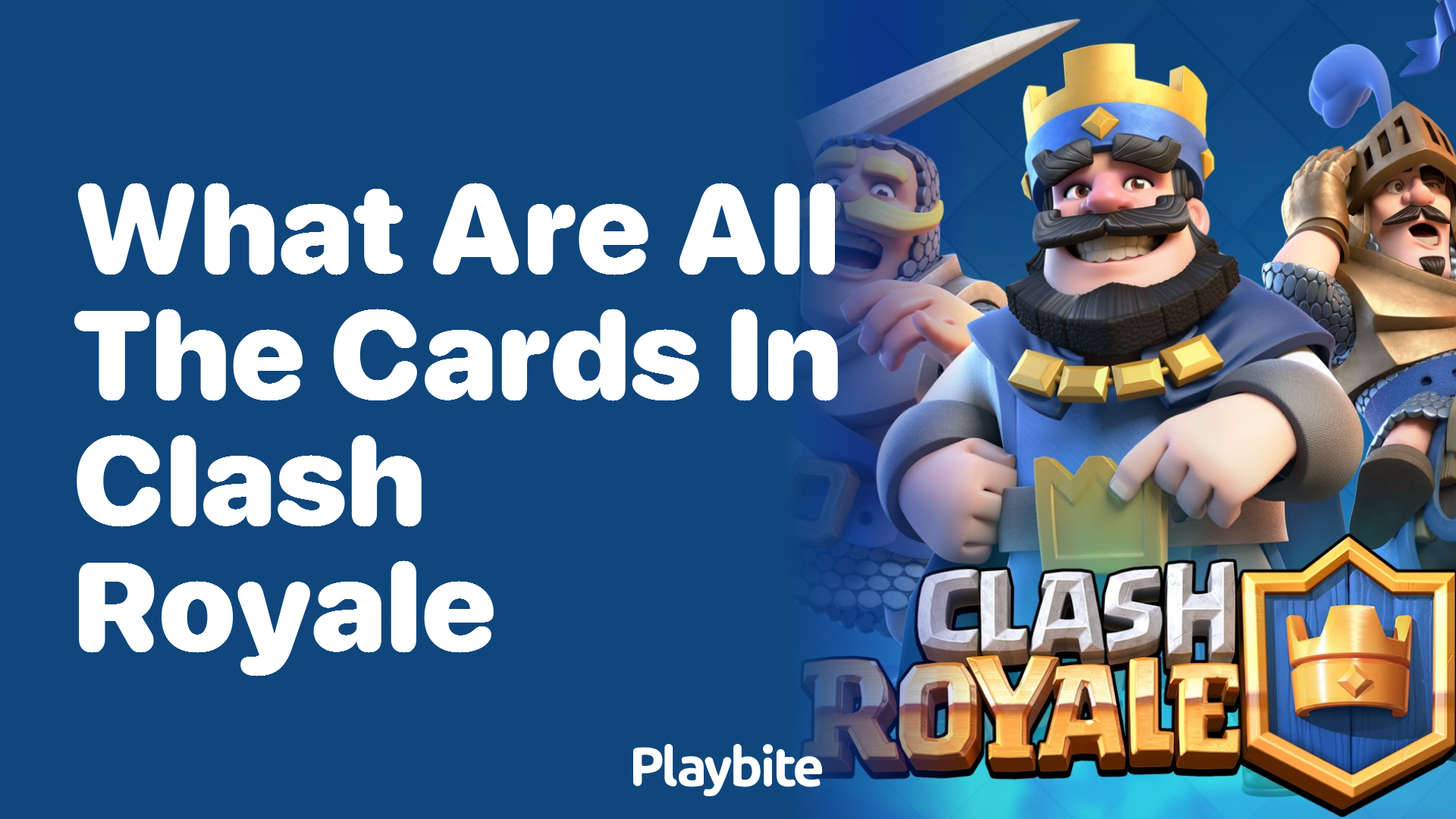 What Are All the Cards in Clash Royale? Your Ultimate Guide