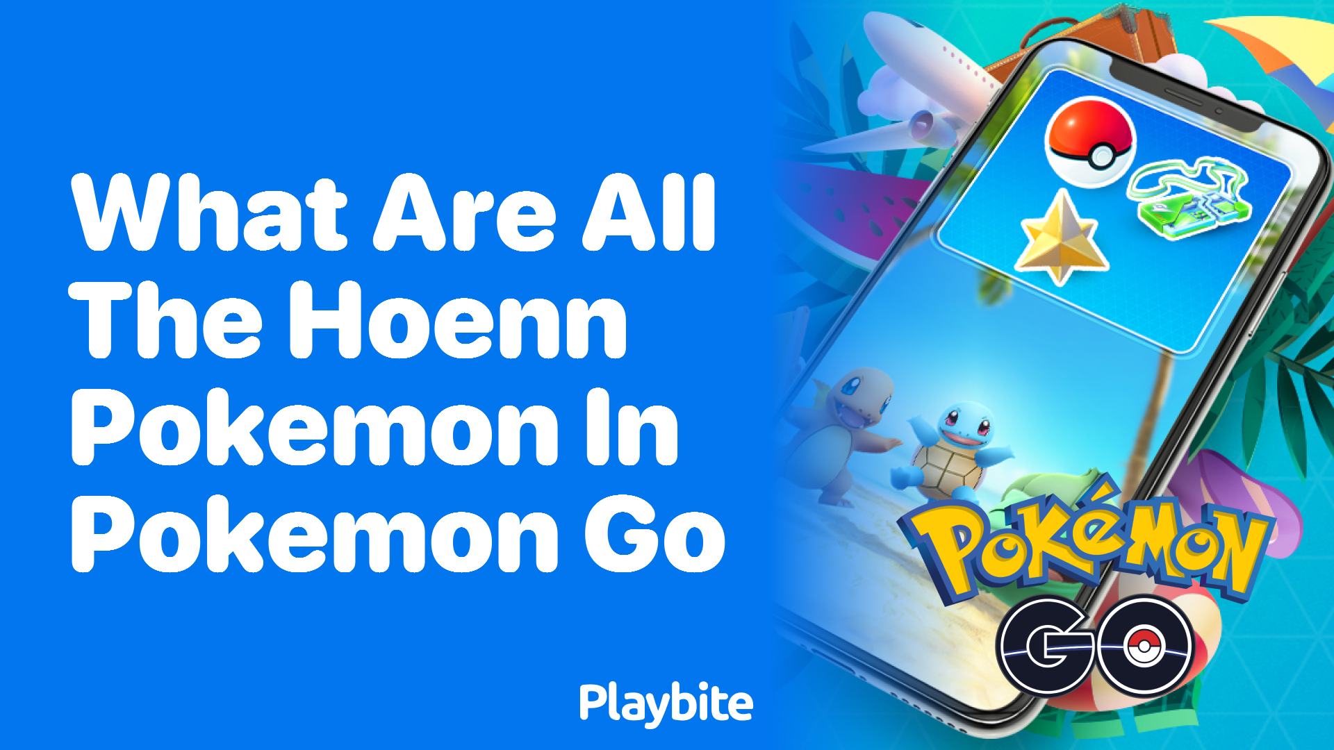 What Are All the Hoenn Pokemon in Pokemon GO? - Playbite