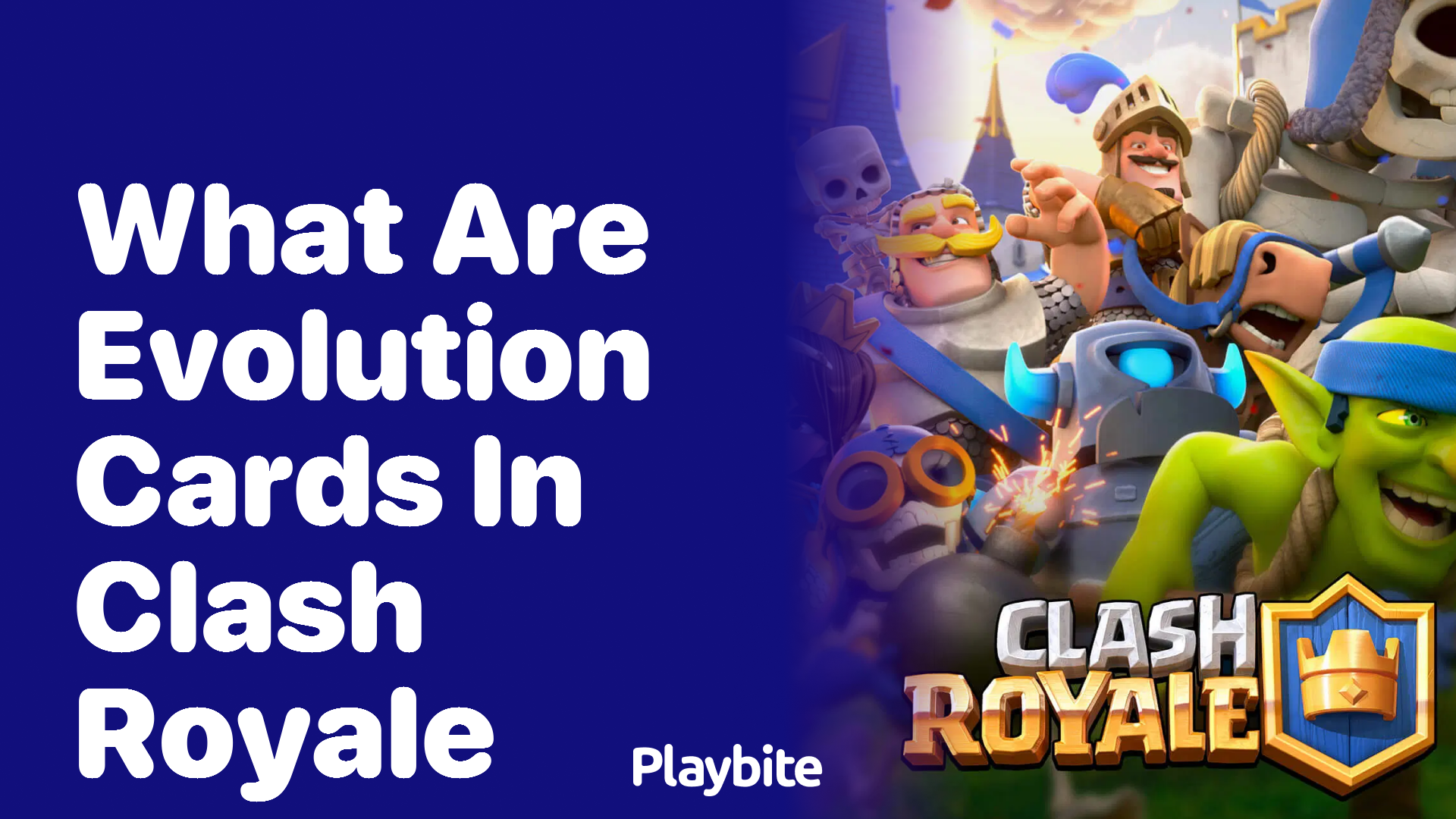 What Are Evolution Cards in Clash Royale?