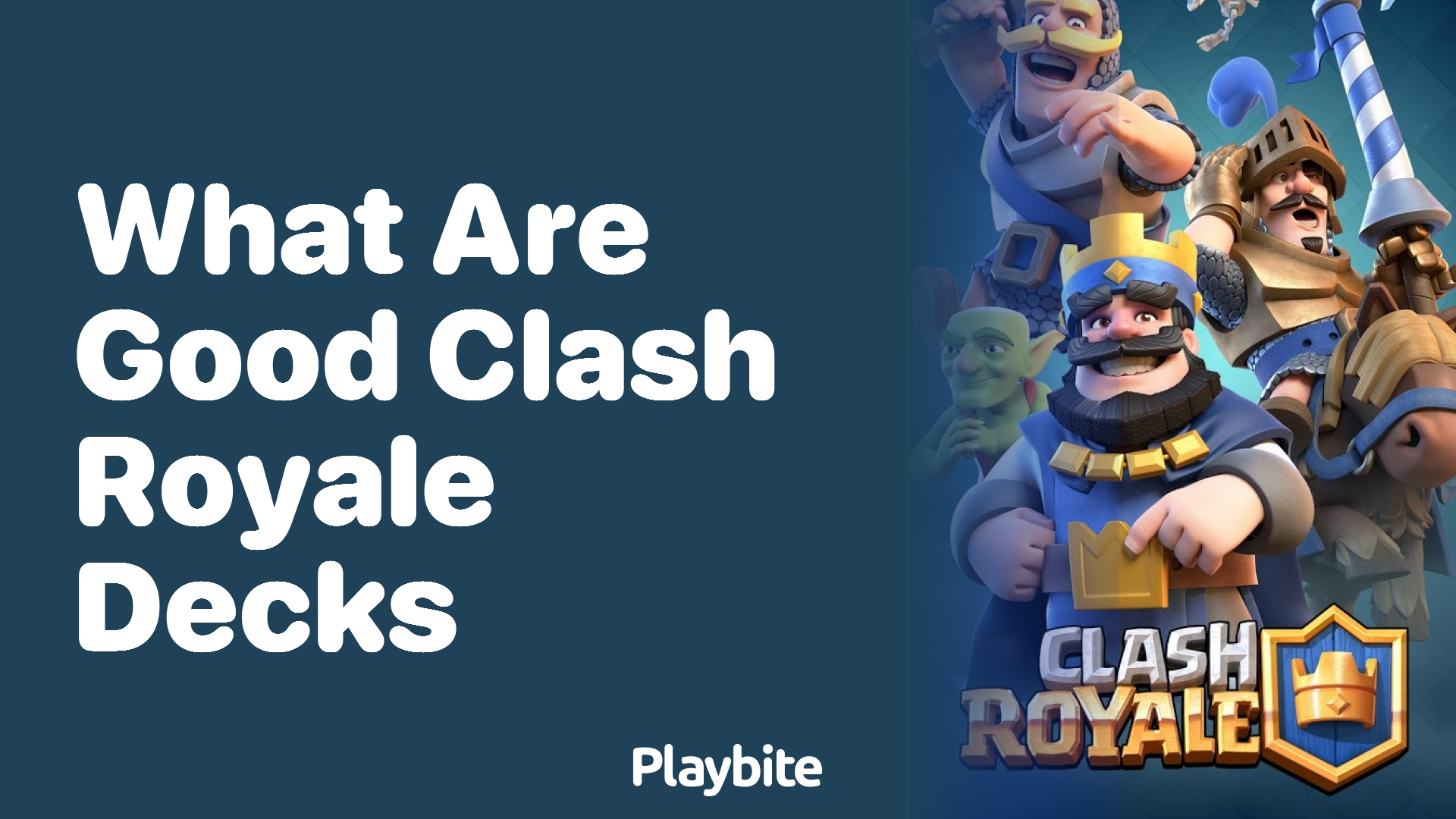 What Are Good Clash Royale Decks?