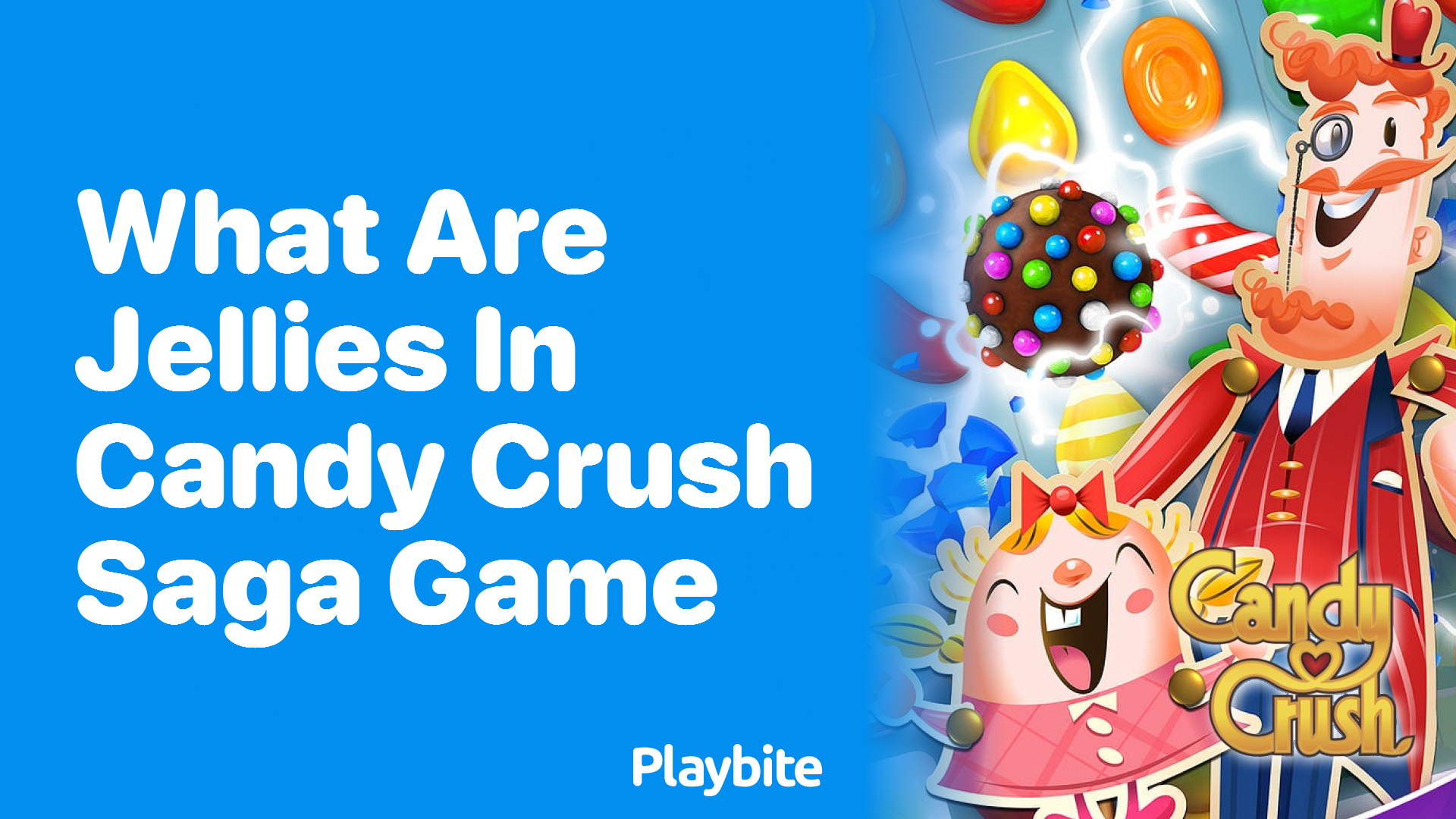 What Are Jellies in Candy Crush Saga Game?