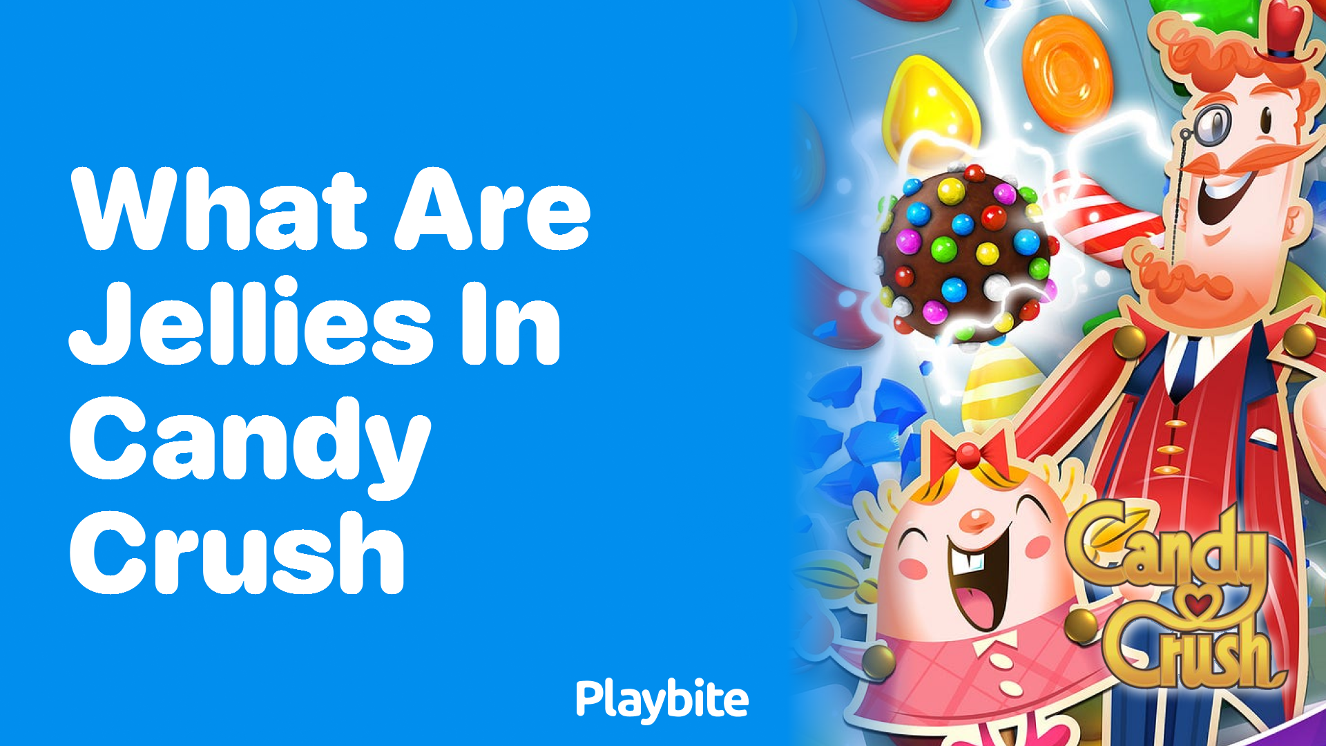 What Are Jellies in Candy Crush?