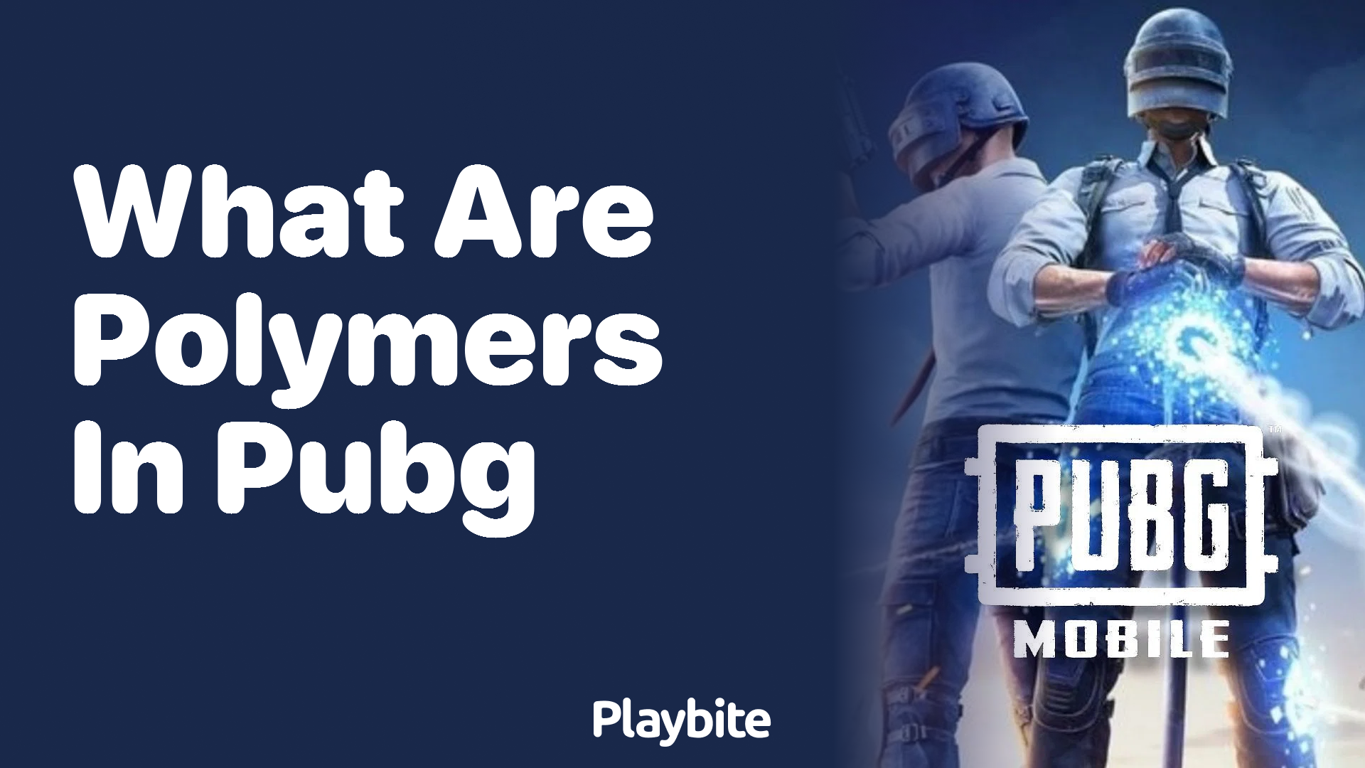 What are Polymers in PUBG Mobile?