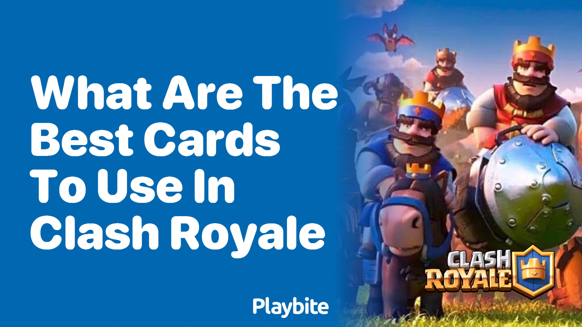 What Are the Best Cards to Use in Clash Royale?