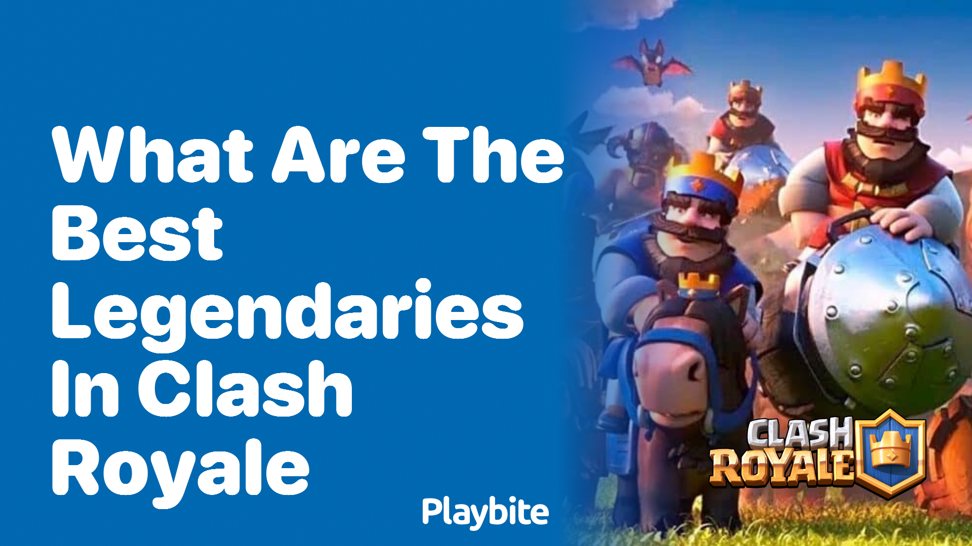 What Are the Best Legendaries in Clash Royale?