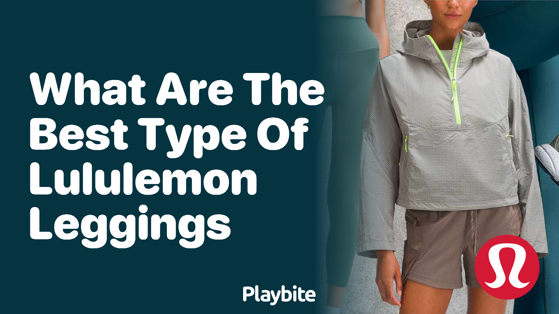 https://www.playbite.com/wp-content/uploads/sites/3/2024/03/what-are-the-best-type-of-lululemon-leggings.png