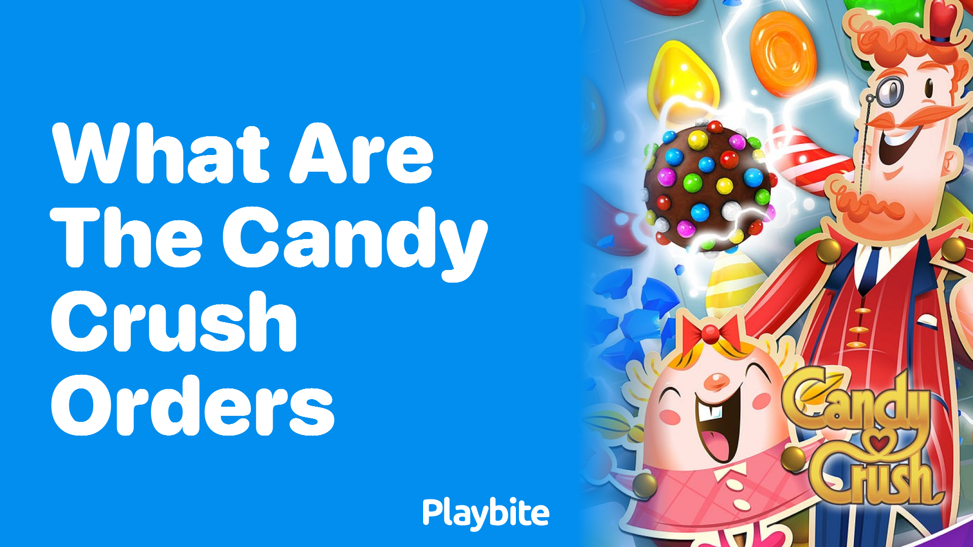 What Are the Candy Crush Orders?