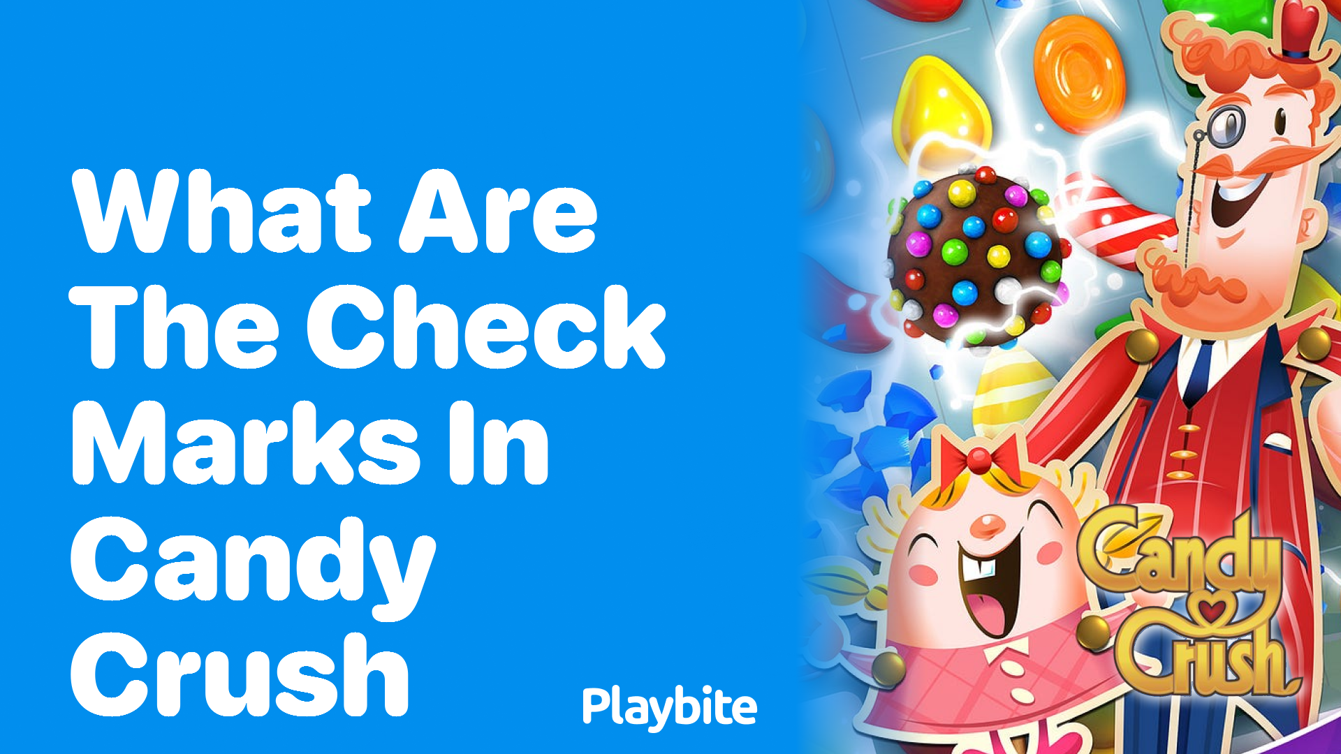 What Are the Check Marks in Candy Crush?