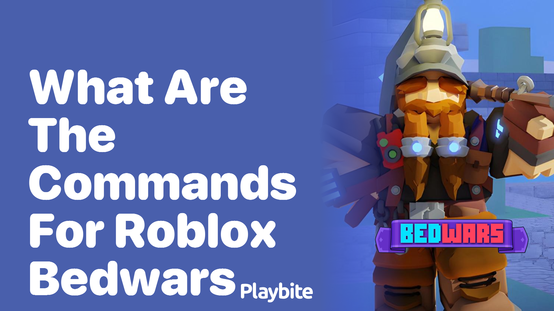 What are the Commands for Roblox Bedwars?