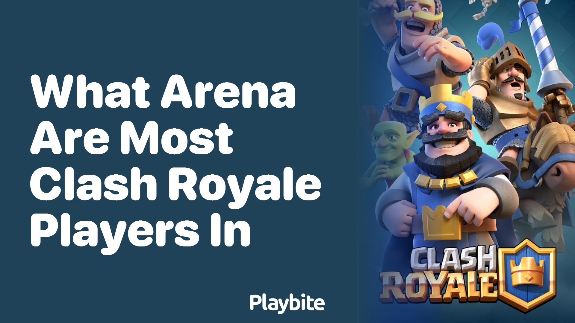 What Arena Do Most Clash Royale Players Find Themselves In?