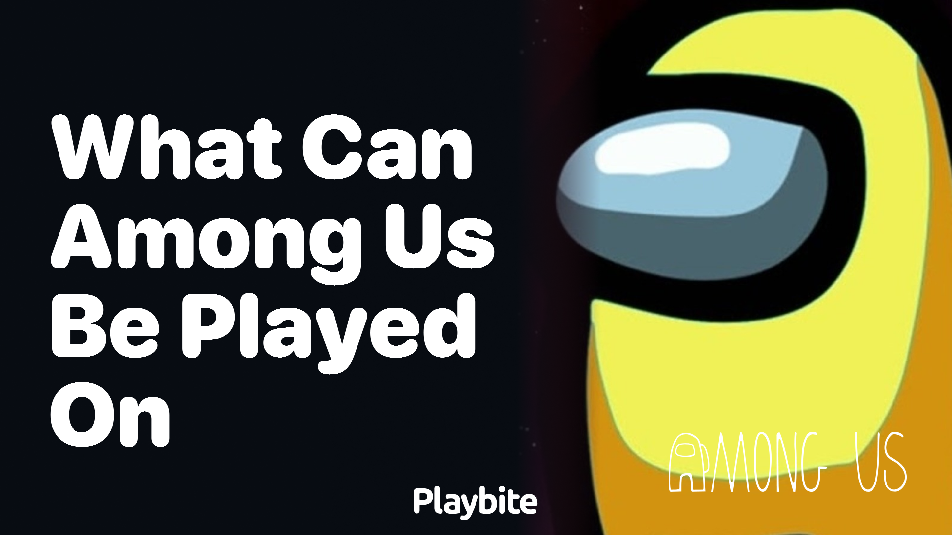 What Can You Play Among Us On?