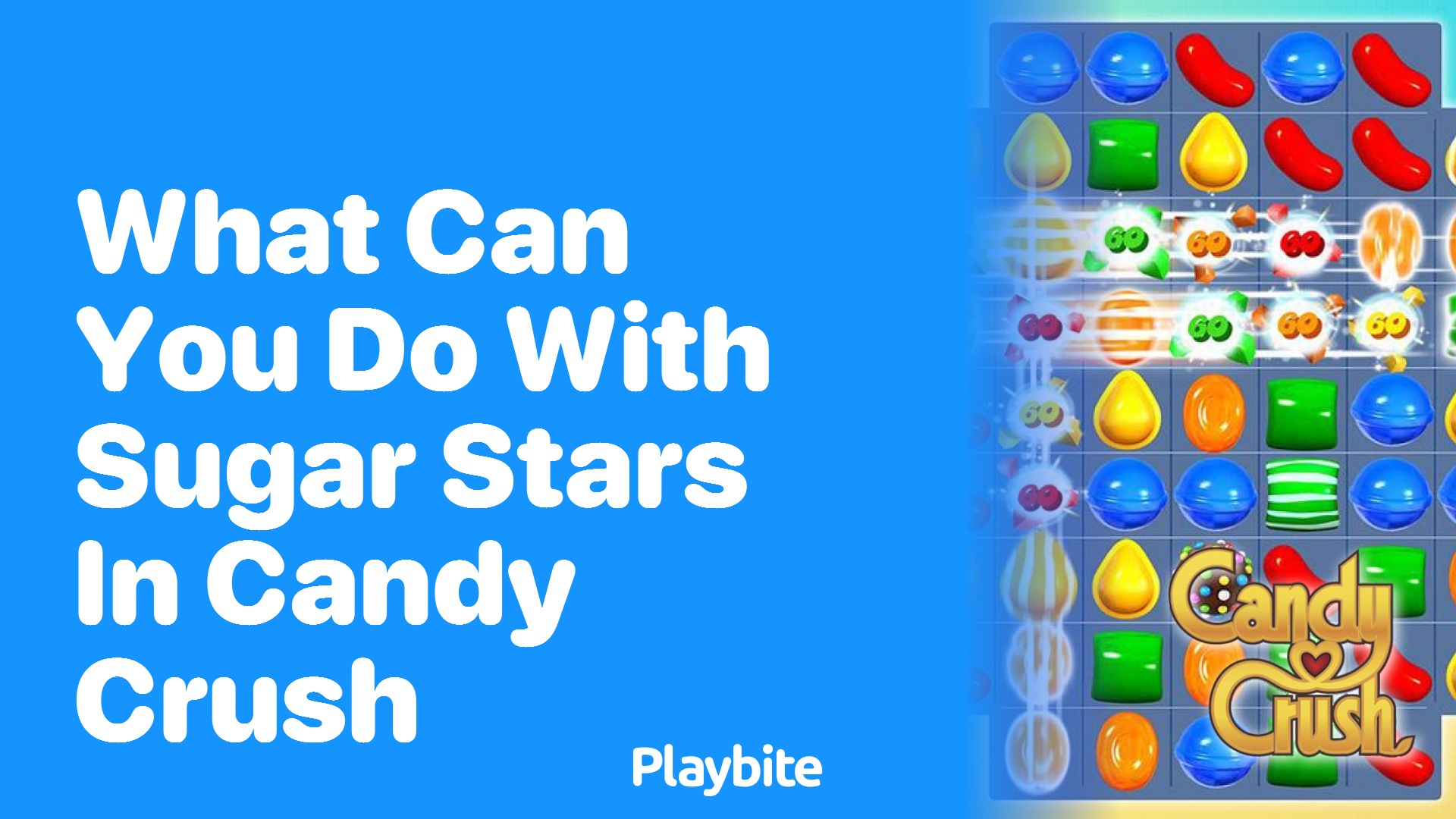 What Can You Do With Sugar Stars in Candy Crush?