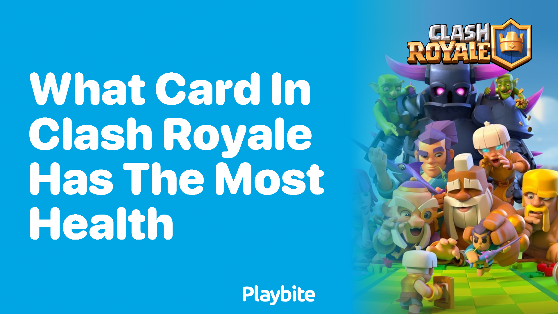 What Card in Clash Royale Has the Most Health?