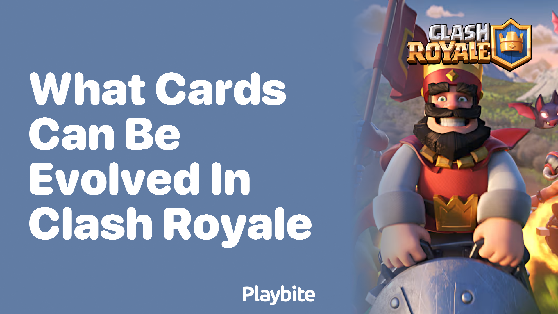 Which Cards Can be Evolved in Clash Royale?