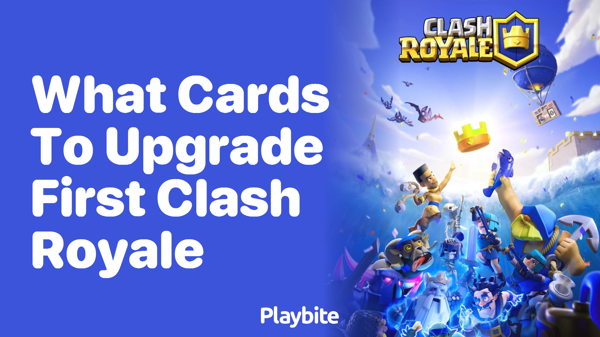 What Cards to Upgrade First in Clash Royale?