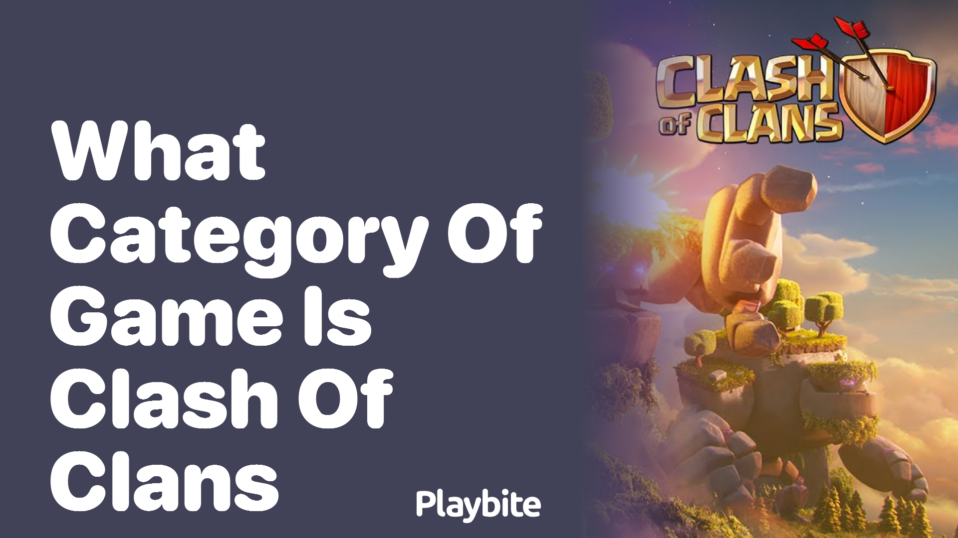 What Category of Game is Clash of Clans? - Playbite