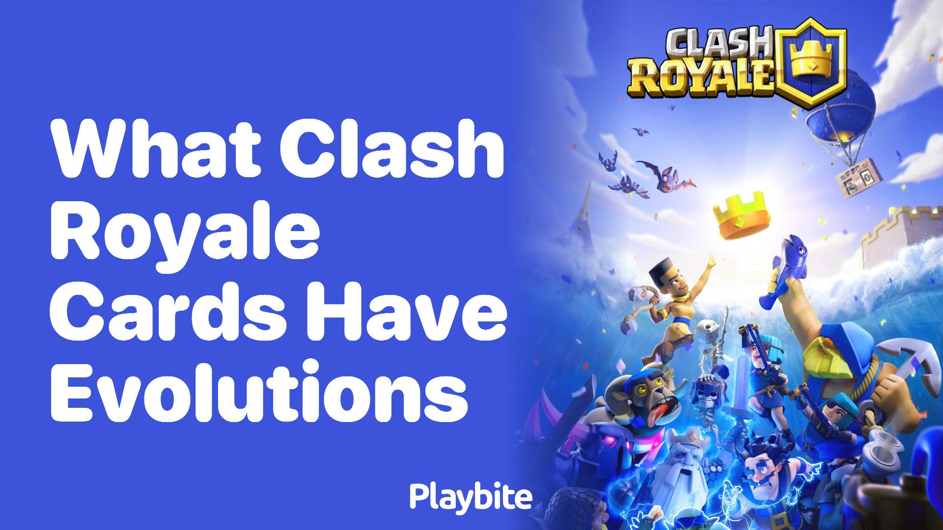 What Clash Royale Cards Have Evolutions: A Quick Guide