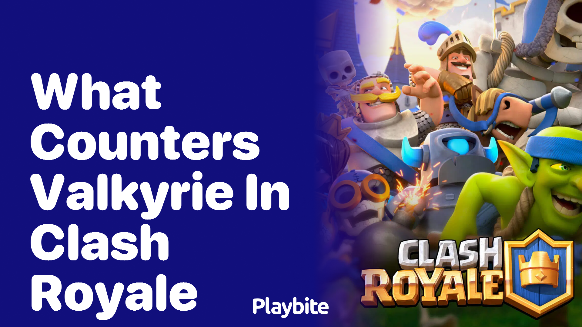 What Counters Valkyrie in Clash Royale? Tips and Tricks!