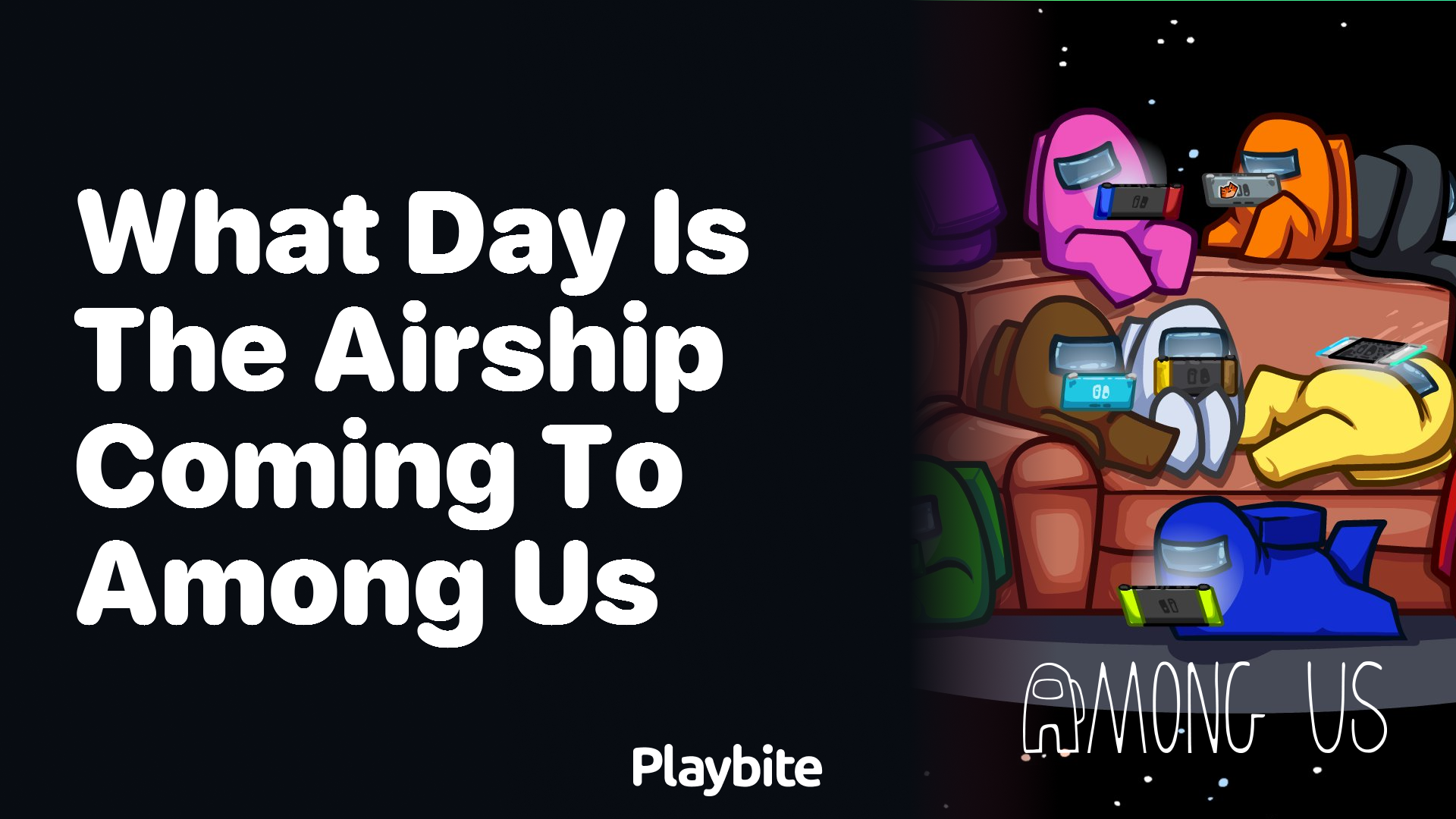 What Day Is the Airship Coming to Among Us?