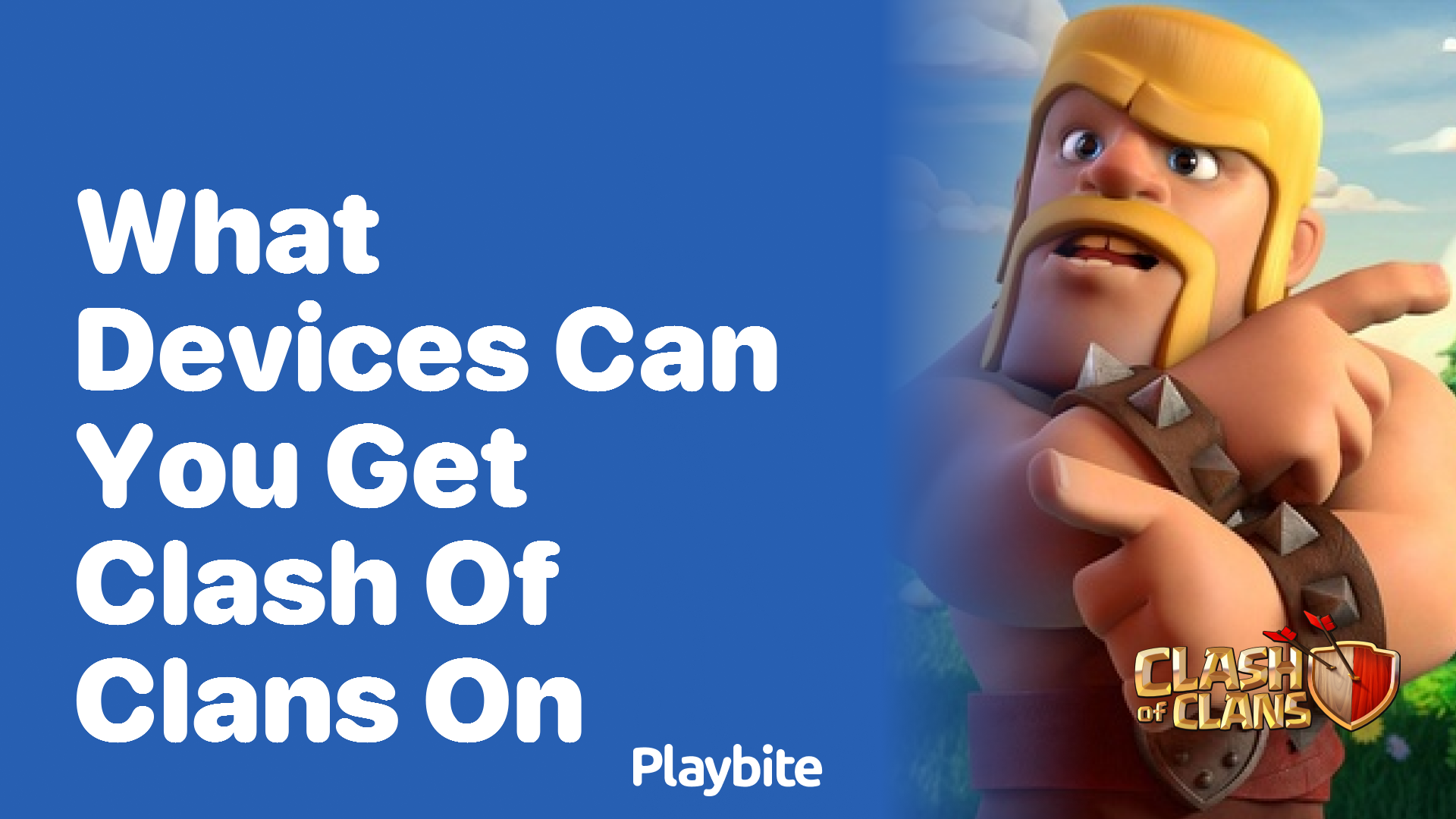 What Devices Can You Get Clash of Clans On?