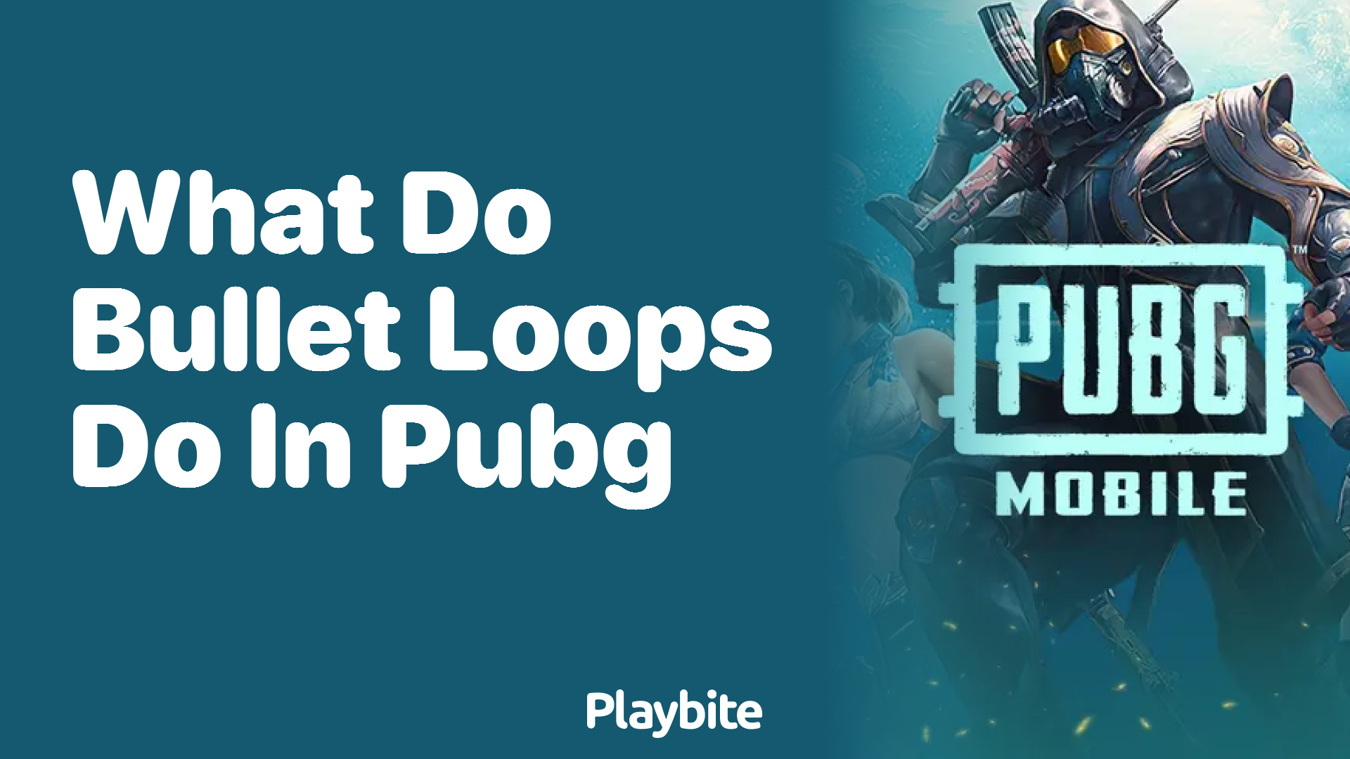 What Do Bullet Loops Do in PUBG Mobile?