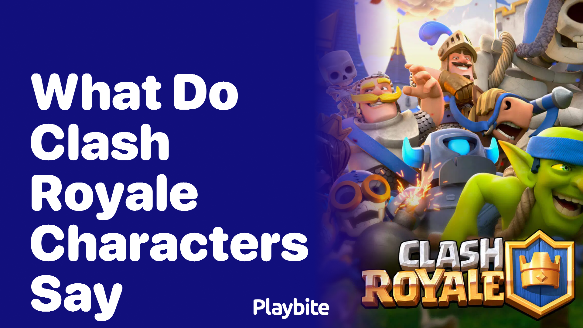 What Do Clash Royale Characters Say During Battles?