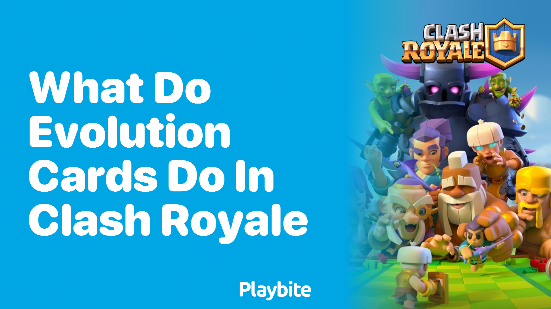 What Do Evolution Cards Do in Clash Royale?