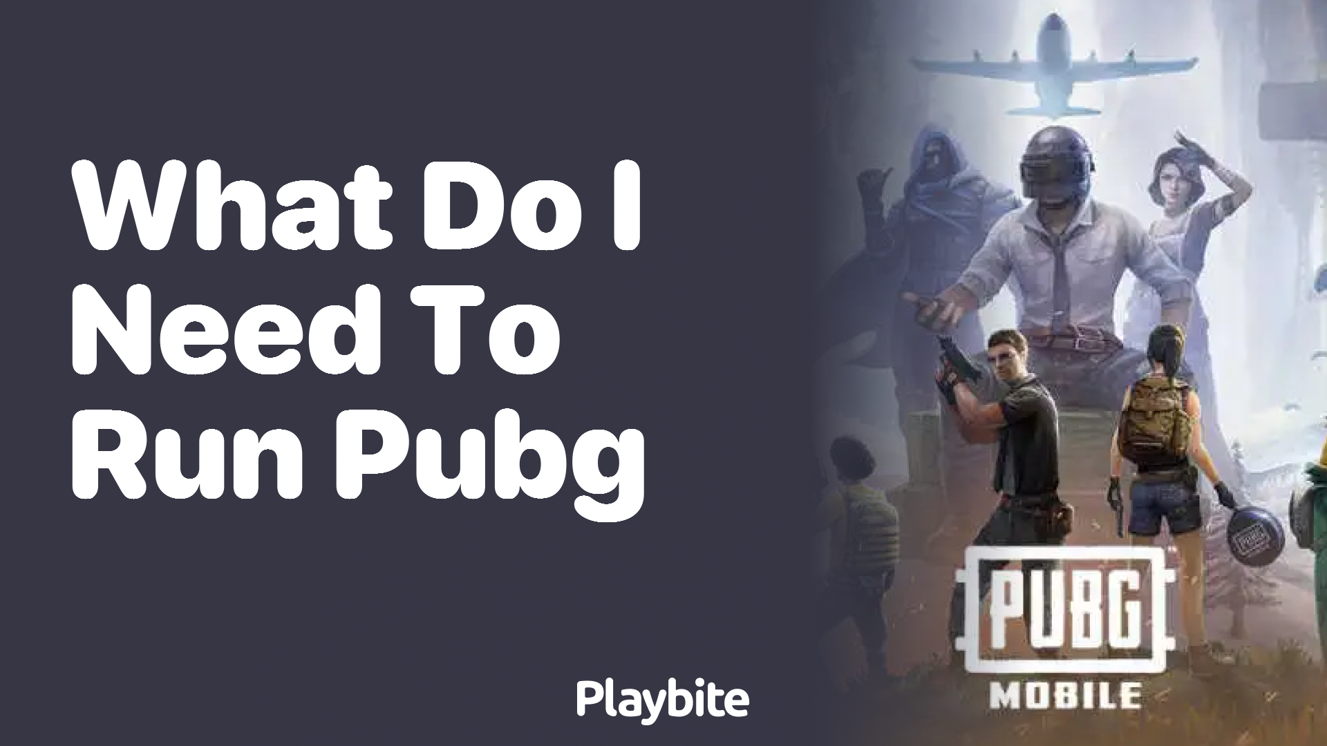 What Do I Need to Run PUBG Mobile on My Phone?