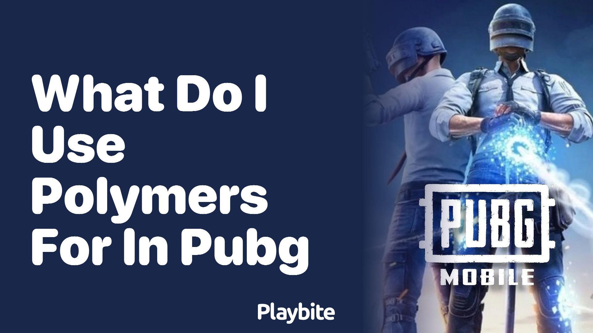 What Do I Use Polymers For in PUBG Mobile?