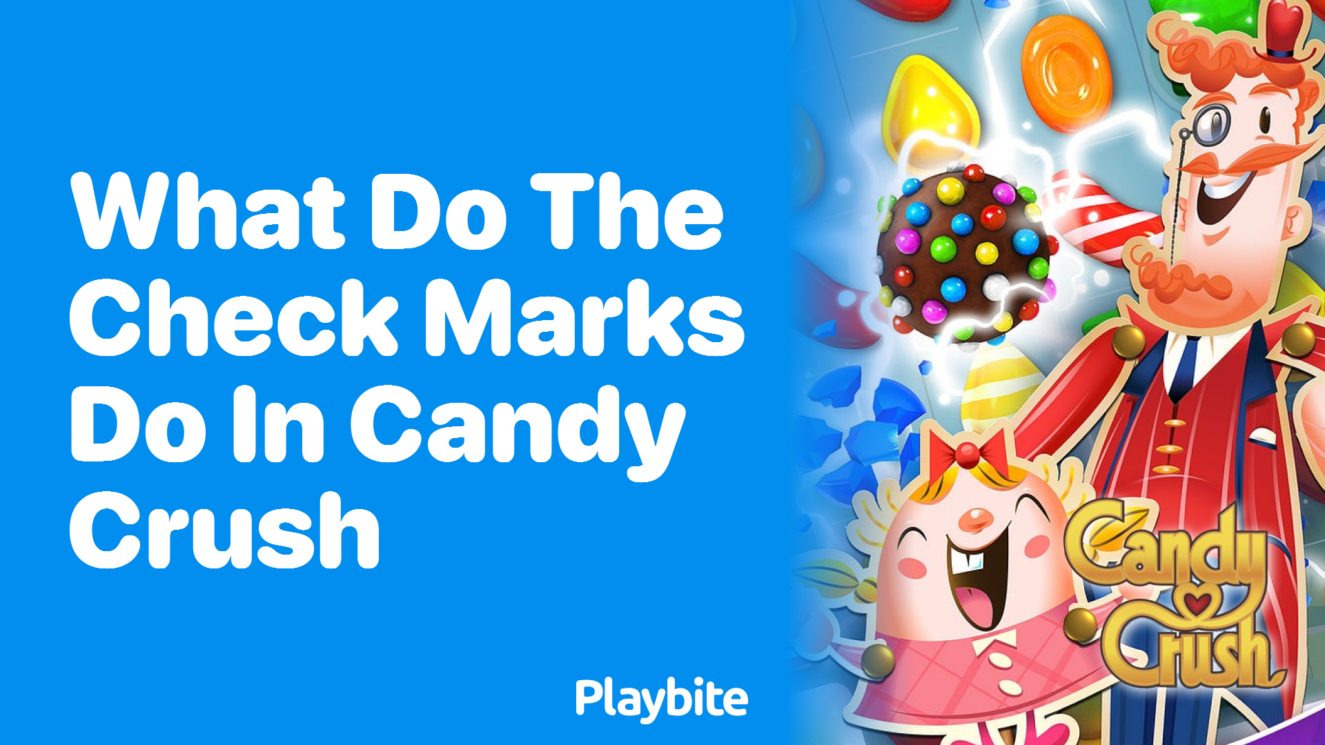 What Do the Check Marks Do in Candy Crush?