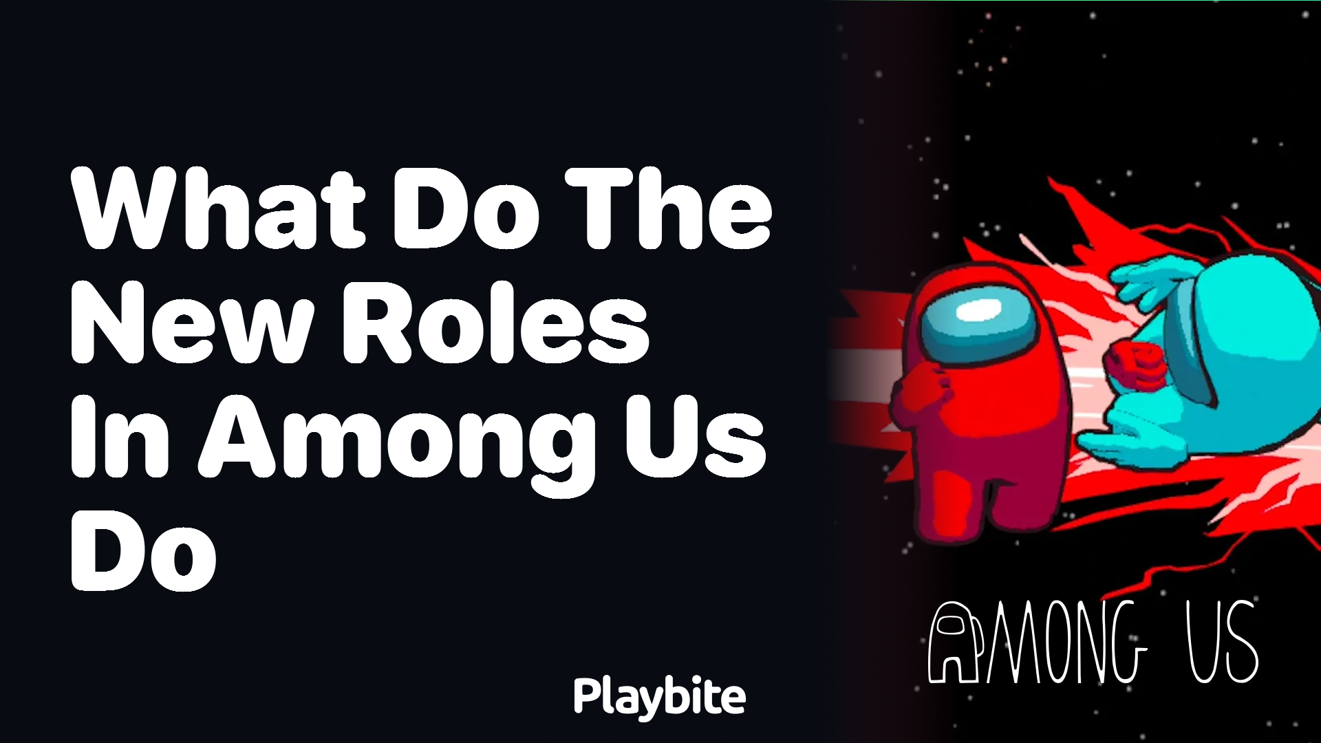 What Do the New Roles in Among Us Do? Exploring the Latest Update