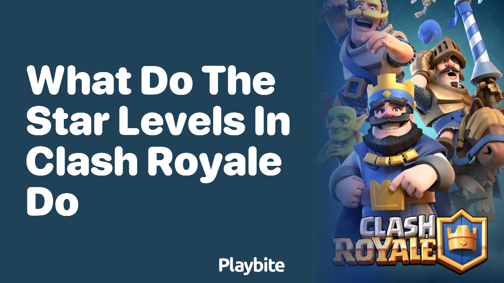 What Do the Star Levels in Clash Royale Do? Unlocking the Mystery