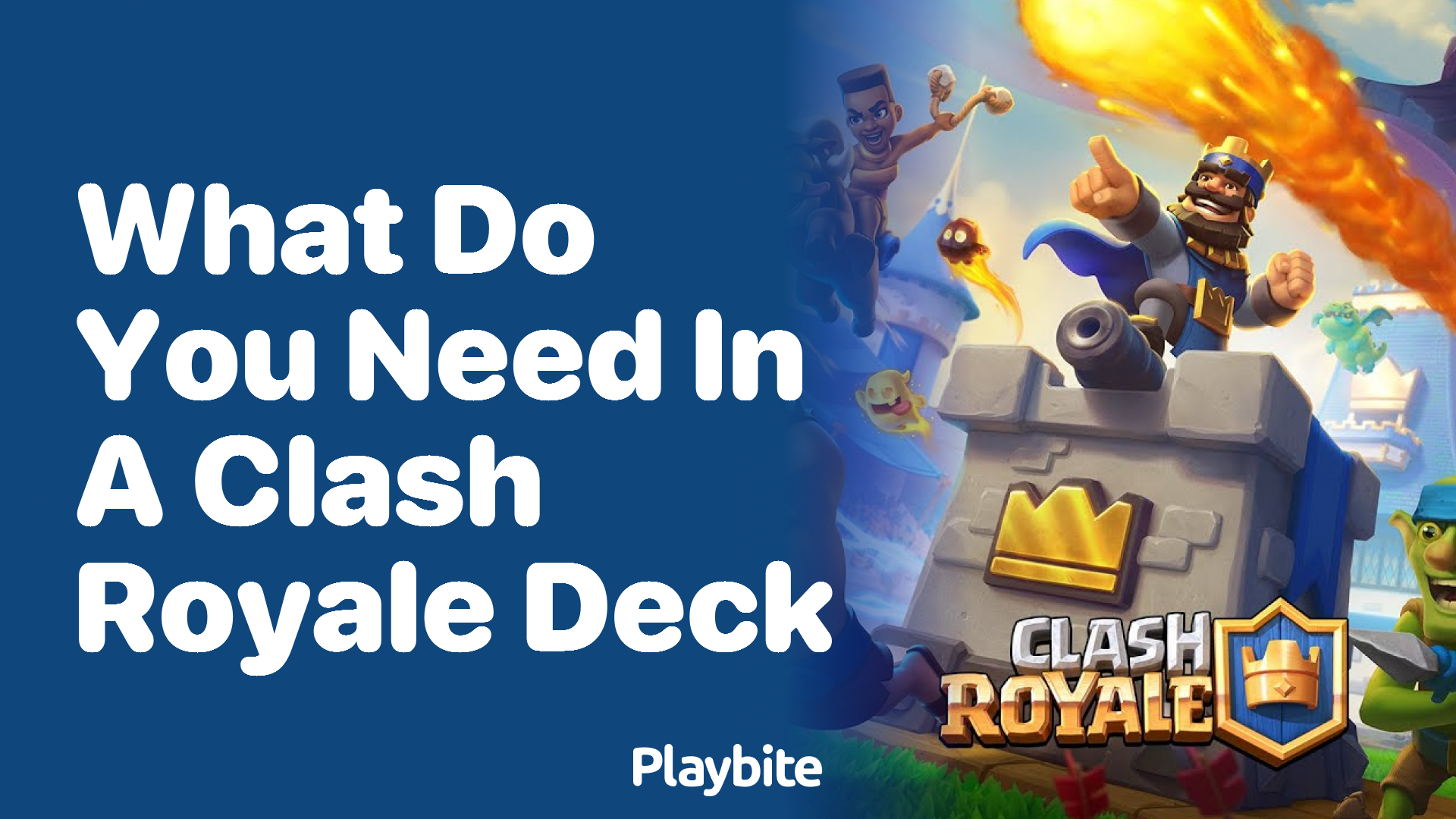 What Do You Need in a Clash Royale Deck? Building the Ultimate Deck!